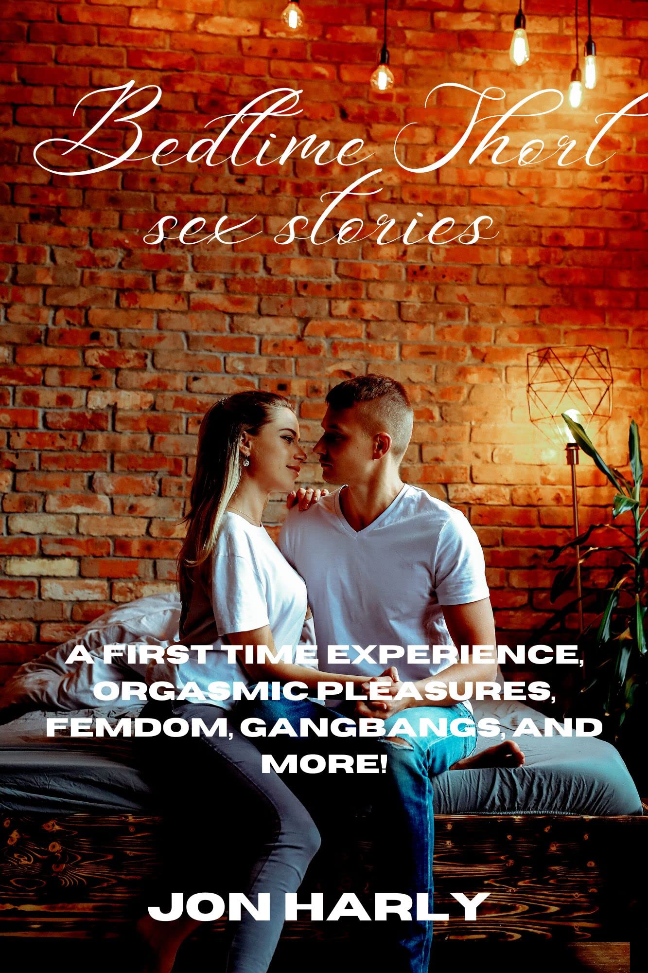 Bedtime Short sex stories: A First Time Experience, Orgasmic Pleasures