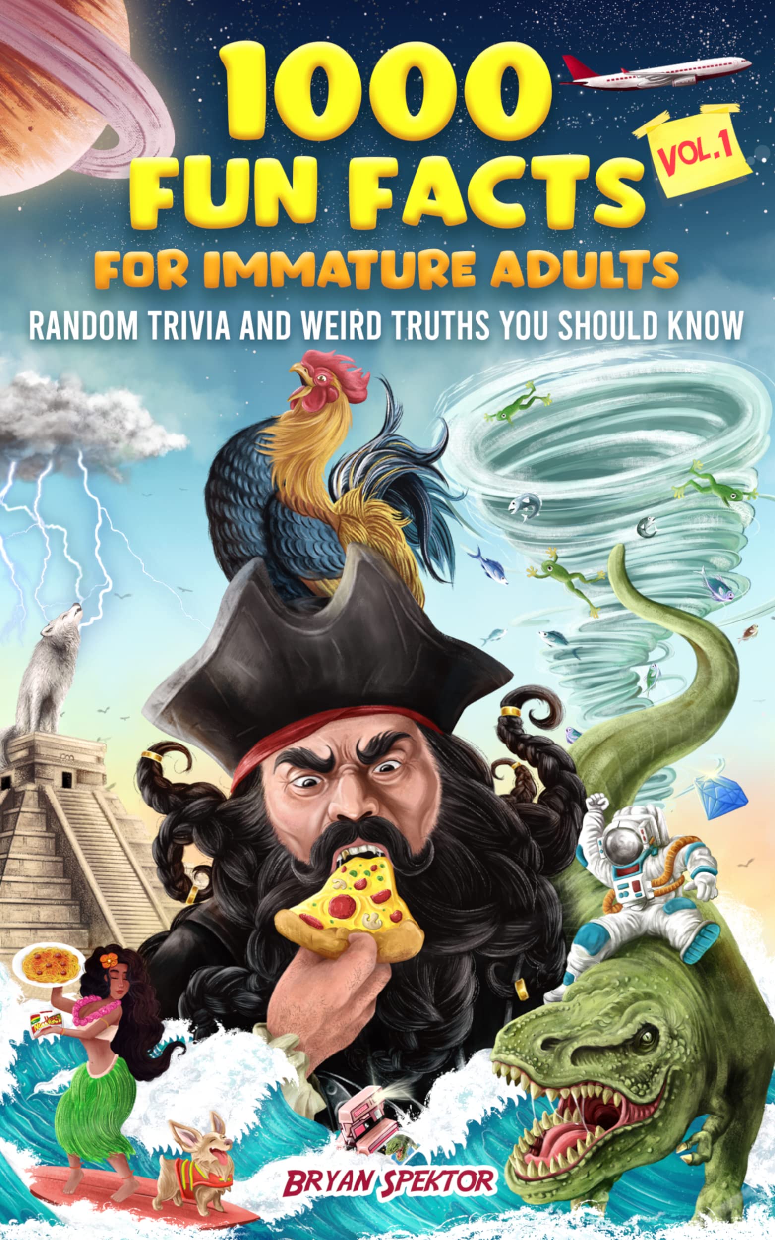 1000 Fun Facts for Immature Adults: Random Trivia and Weird Truths You Should Know Vol. 1