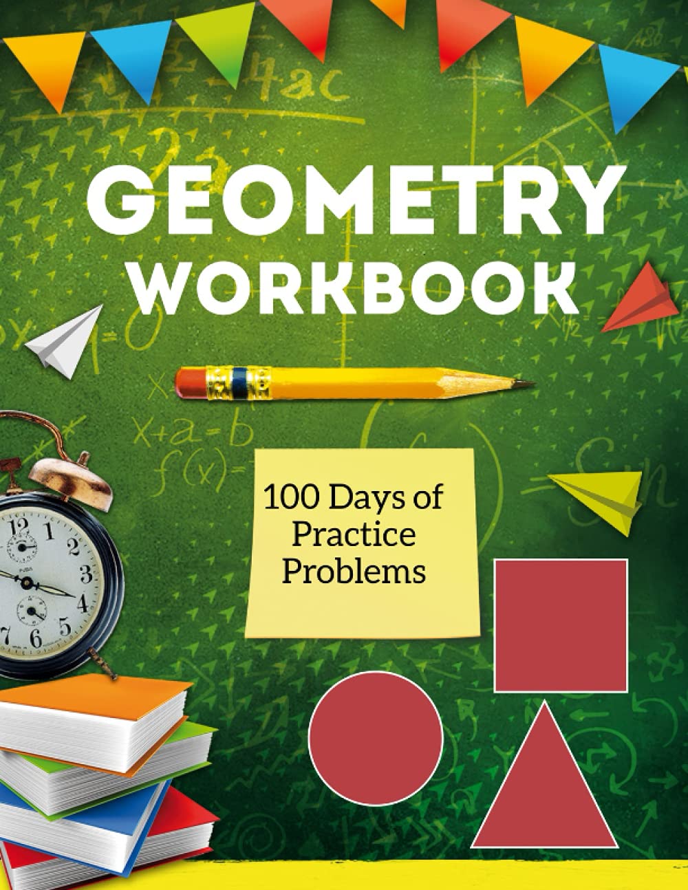 Geometry Workbook Area, Perimeter, Volume, & Surface Area, Geometry