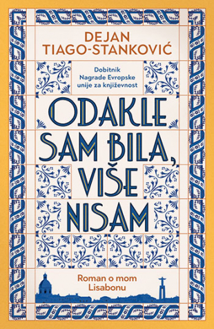 Odakle sam bila više nisam. Roman o mom Lisabonu