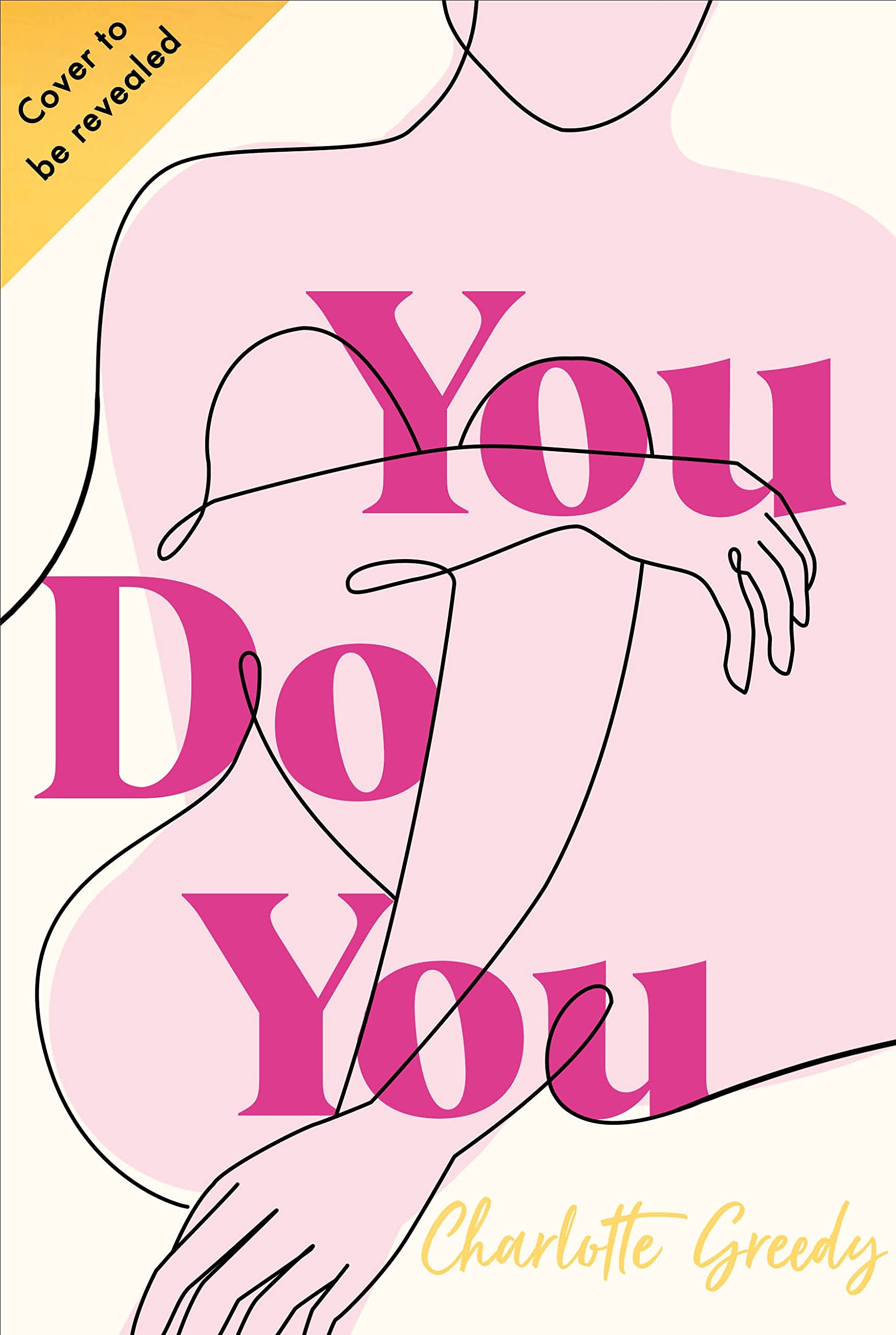 You Do You: The Inspirational Guide To Getting The Life You Want