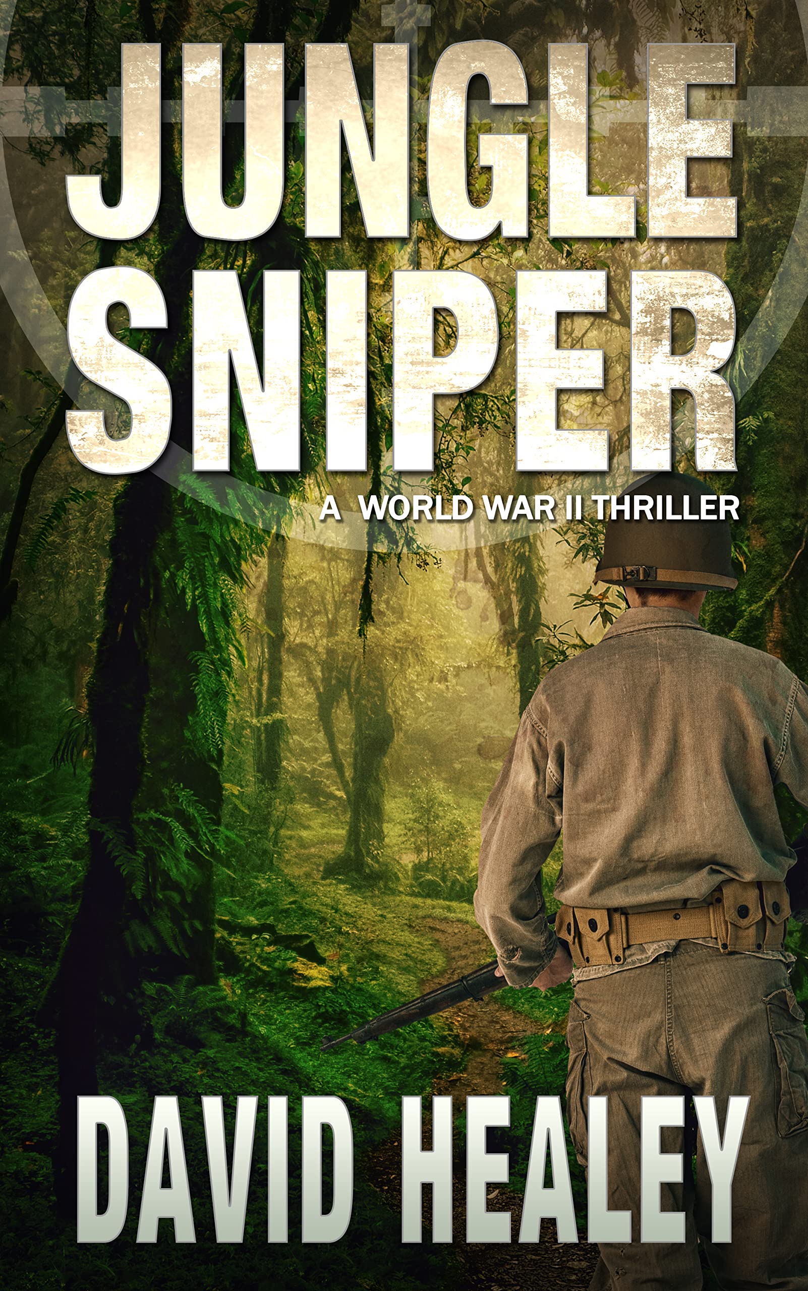 Jungle Sniper: A World War II Thriller