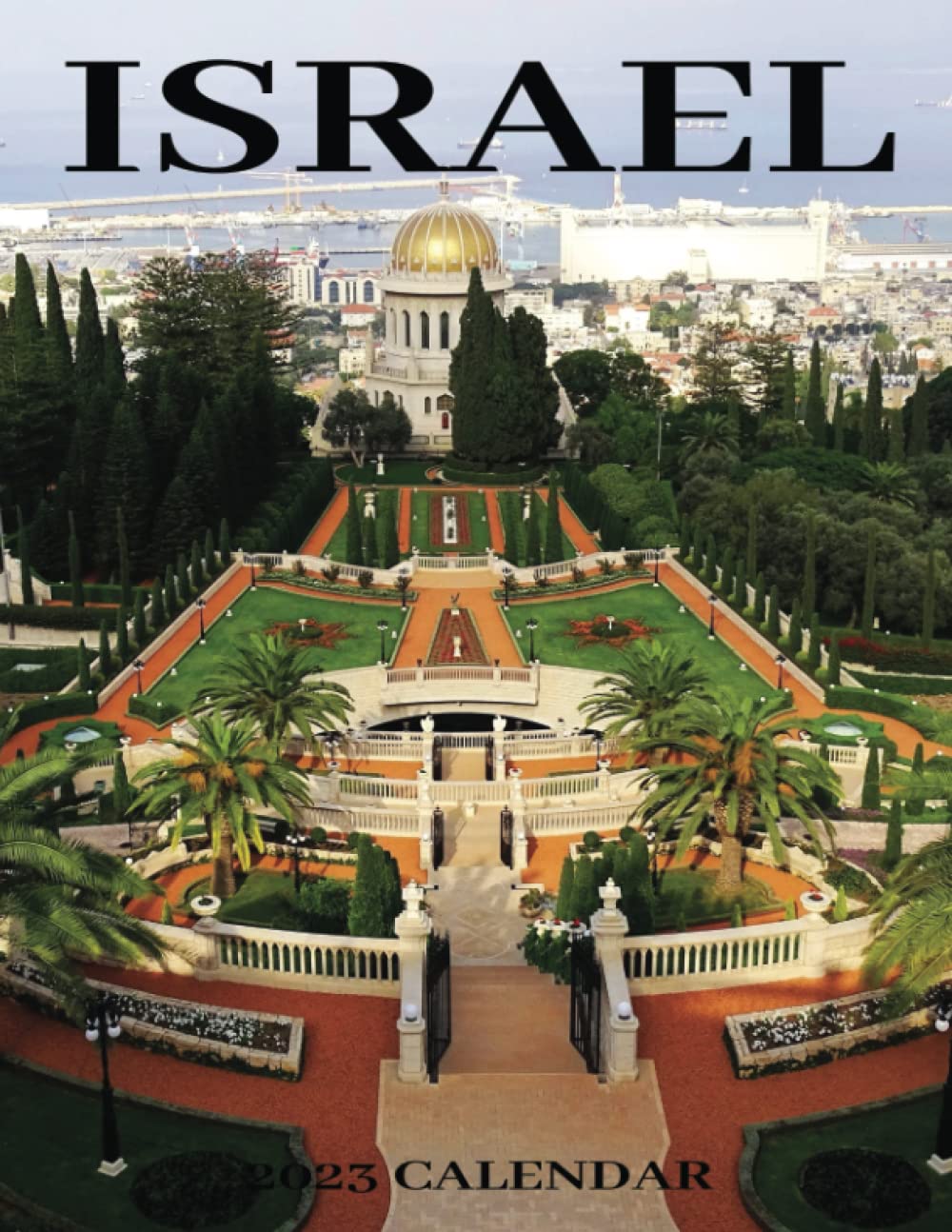 A Photo book Of Israel: Israel 2023 Calendar Bonus 4 Months 2024