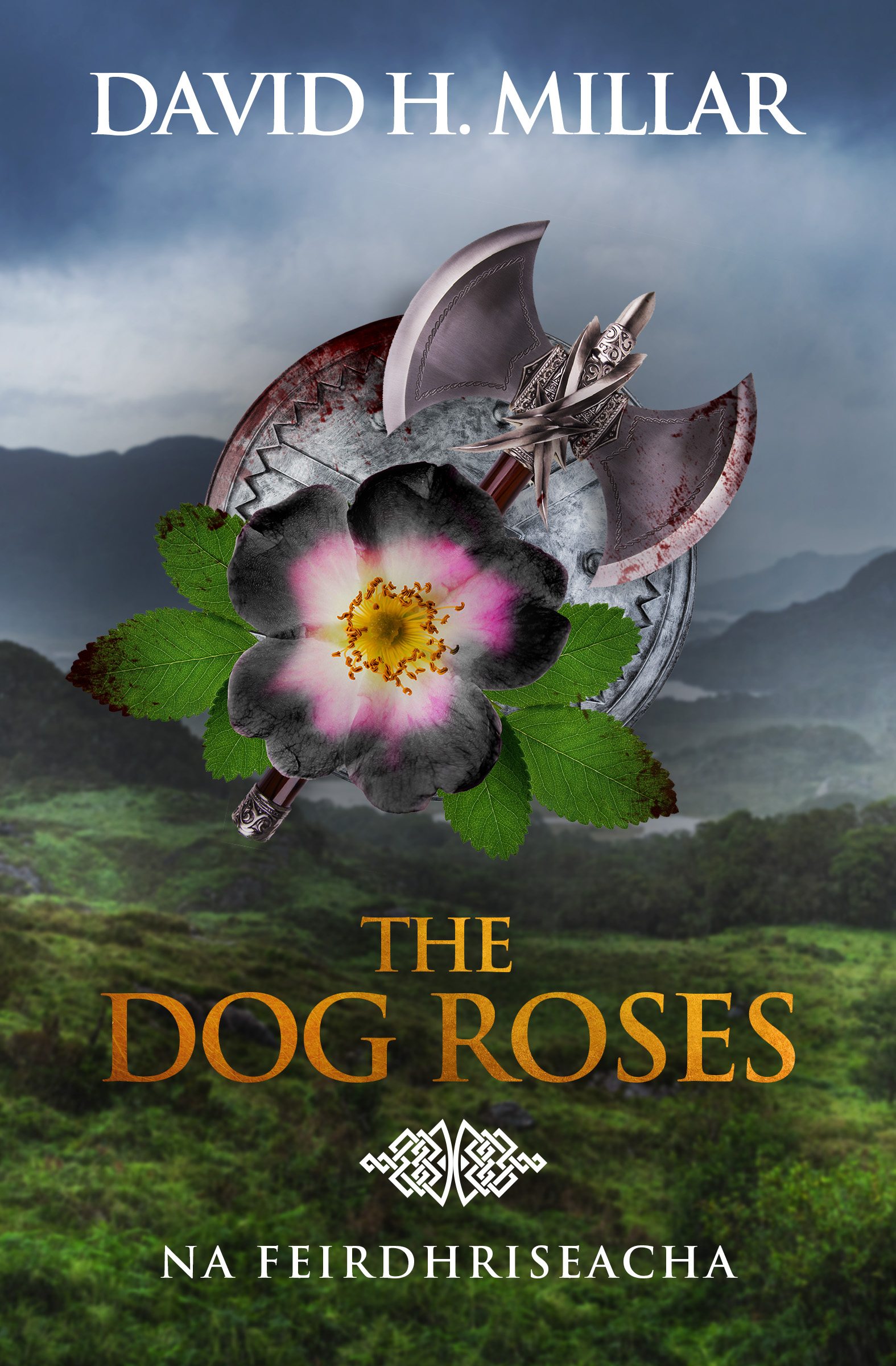 The Dog Roses: Na Feirdhriseacha by David H. Millar | Goodreads