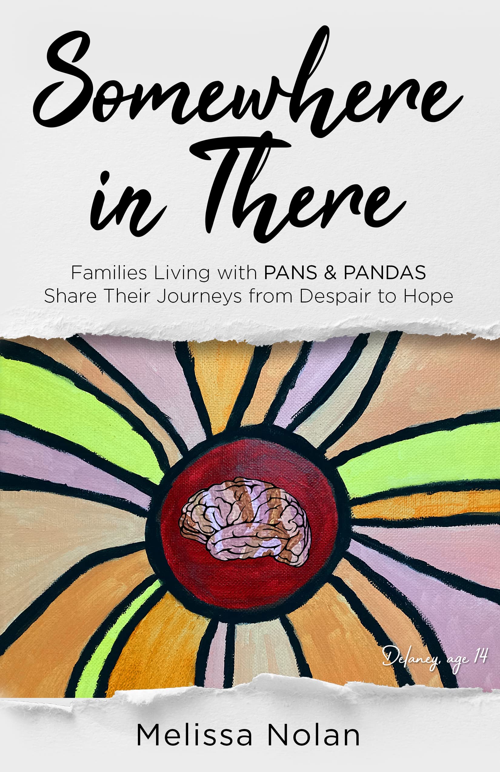 Somewhere in There: Families Living with PANS & PANDAS Share Their Journeys from Despair to Hope