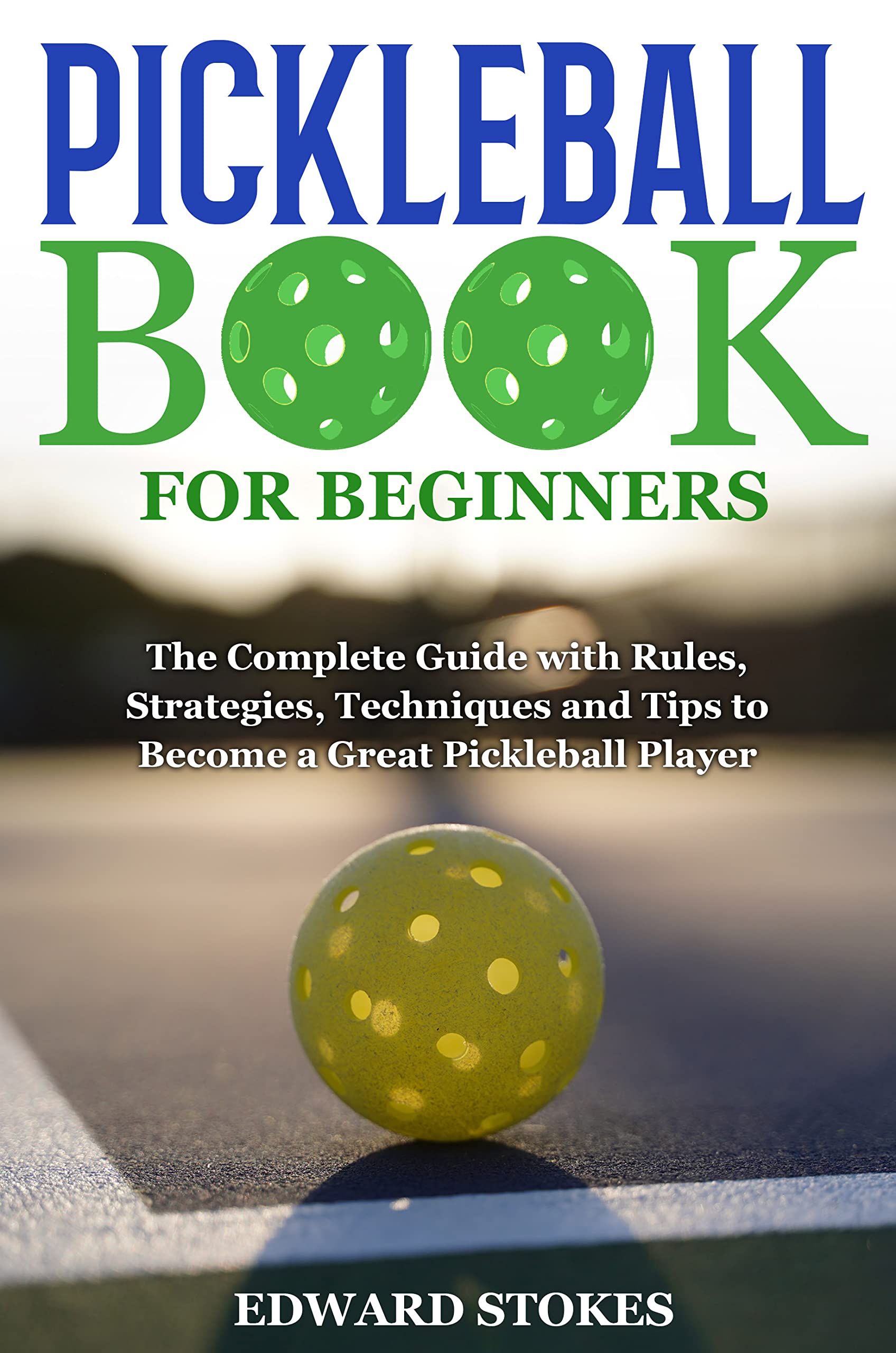 Pickleball Book for Beginners The Complete Guide with Rules