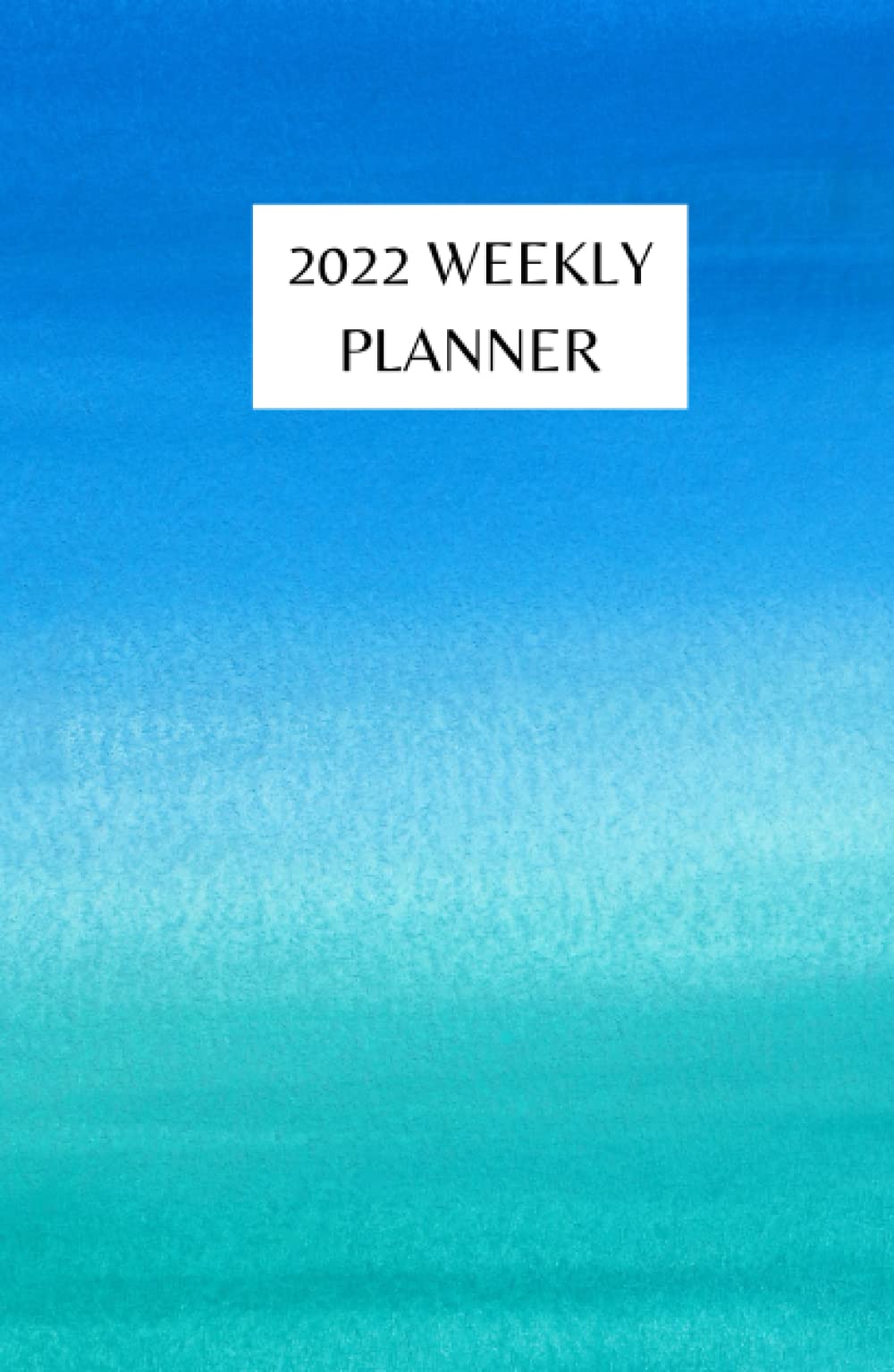 2022 Weekly Planner 2022 Monthly and Weekly Planner, Blue Watercolor