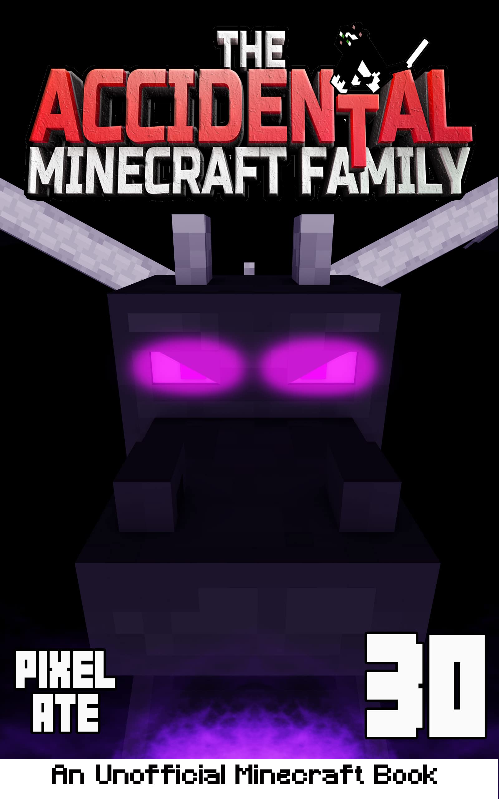 The Accidental Minecraft Family: Book 30