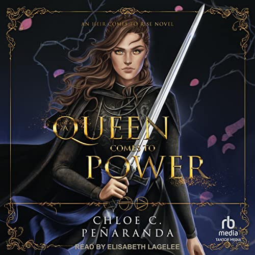 A Queen Comes to Power (An Heir Comes to Rise, #2)