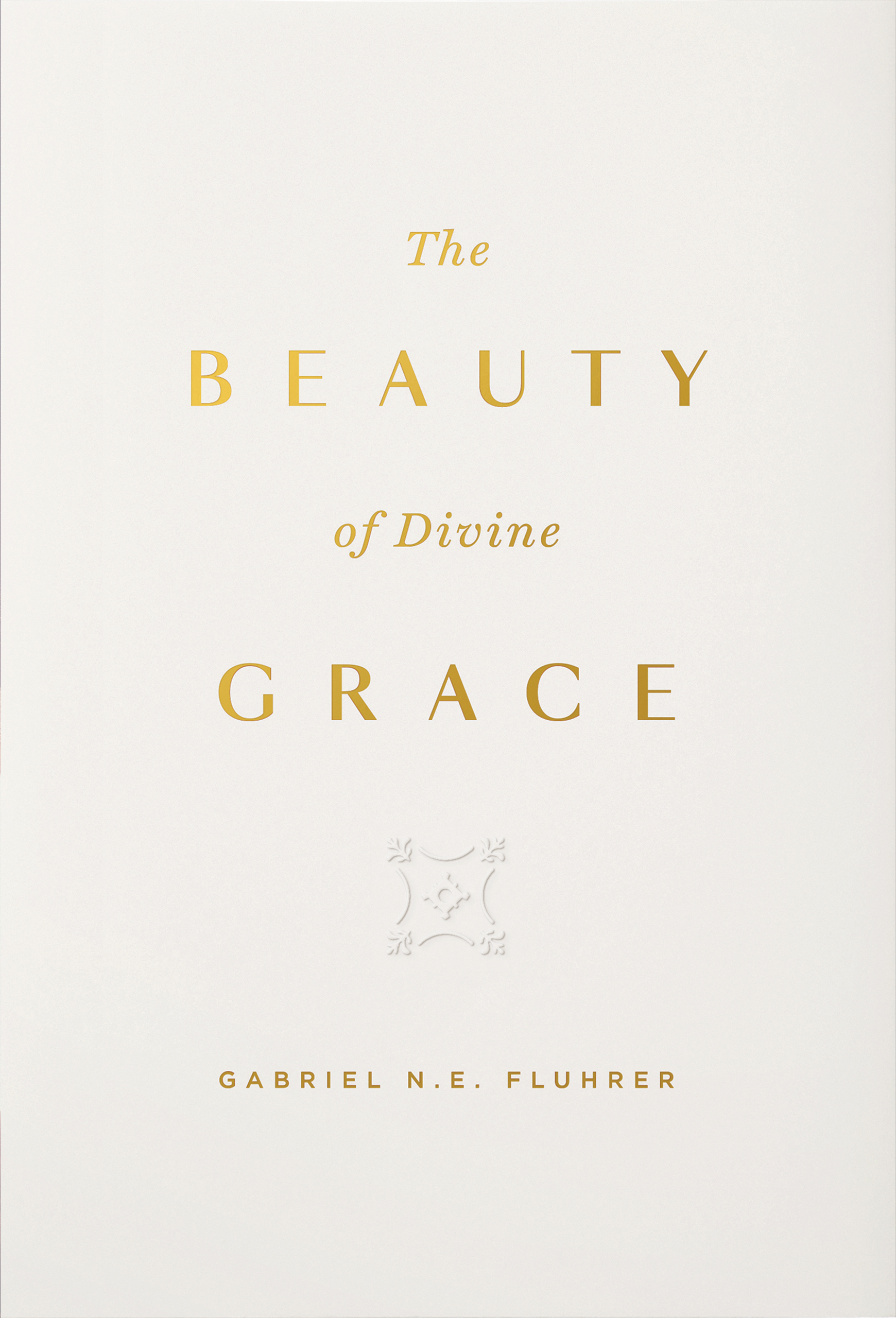 The Beauty of Divine Grace