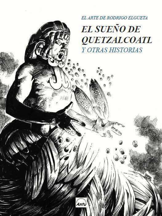 El Sueño de Quetzalcoatl y otras historias