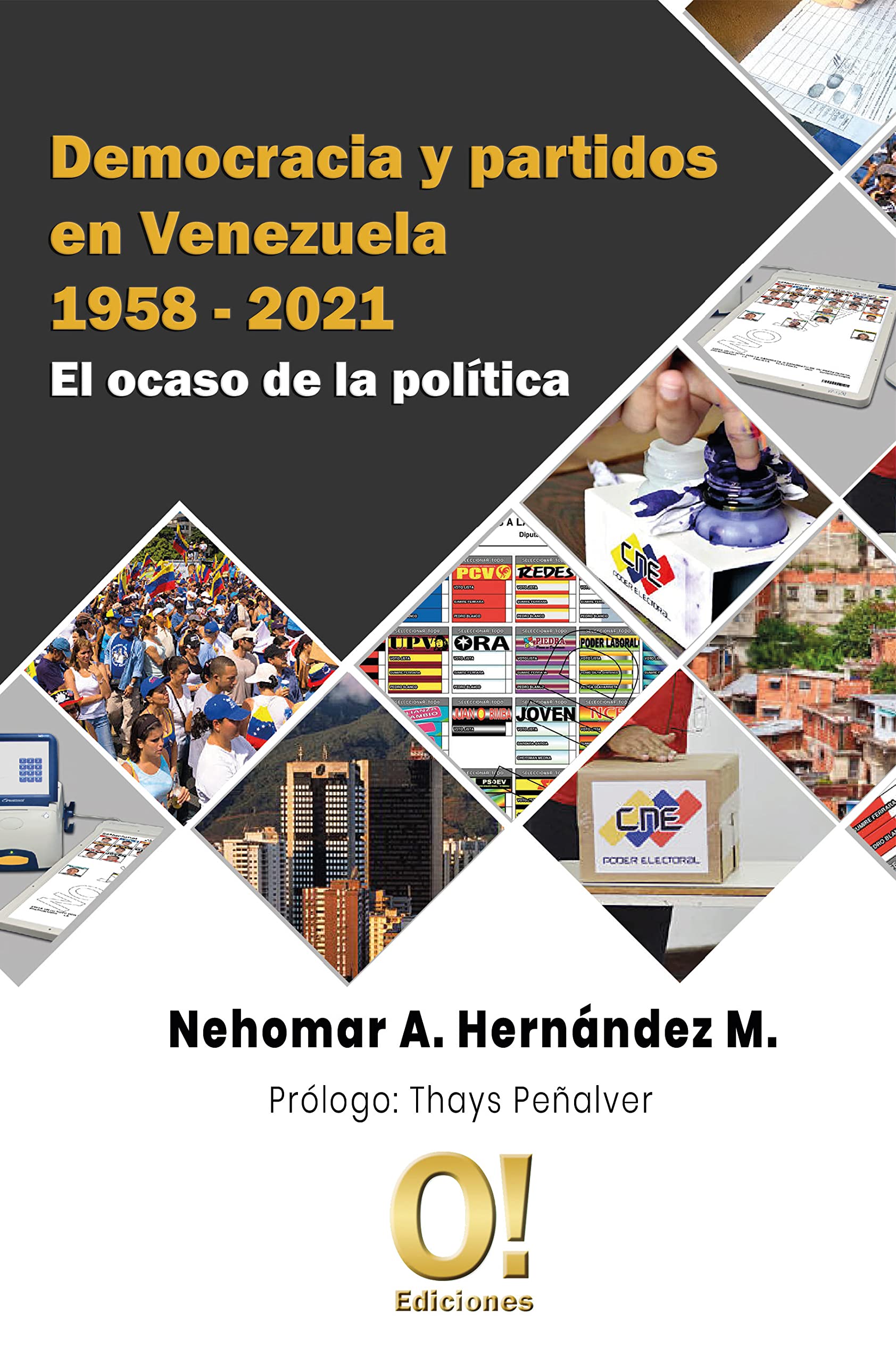 Democracia y partidos en Venezuela 1958 - 2021: El ocaso de la política