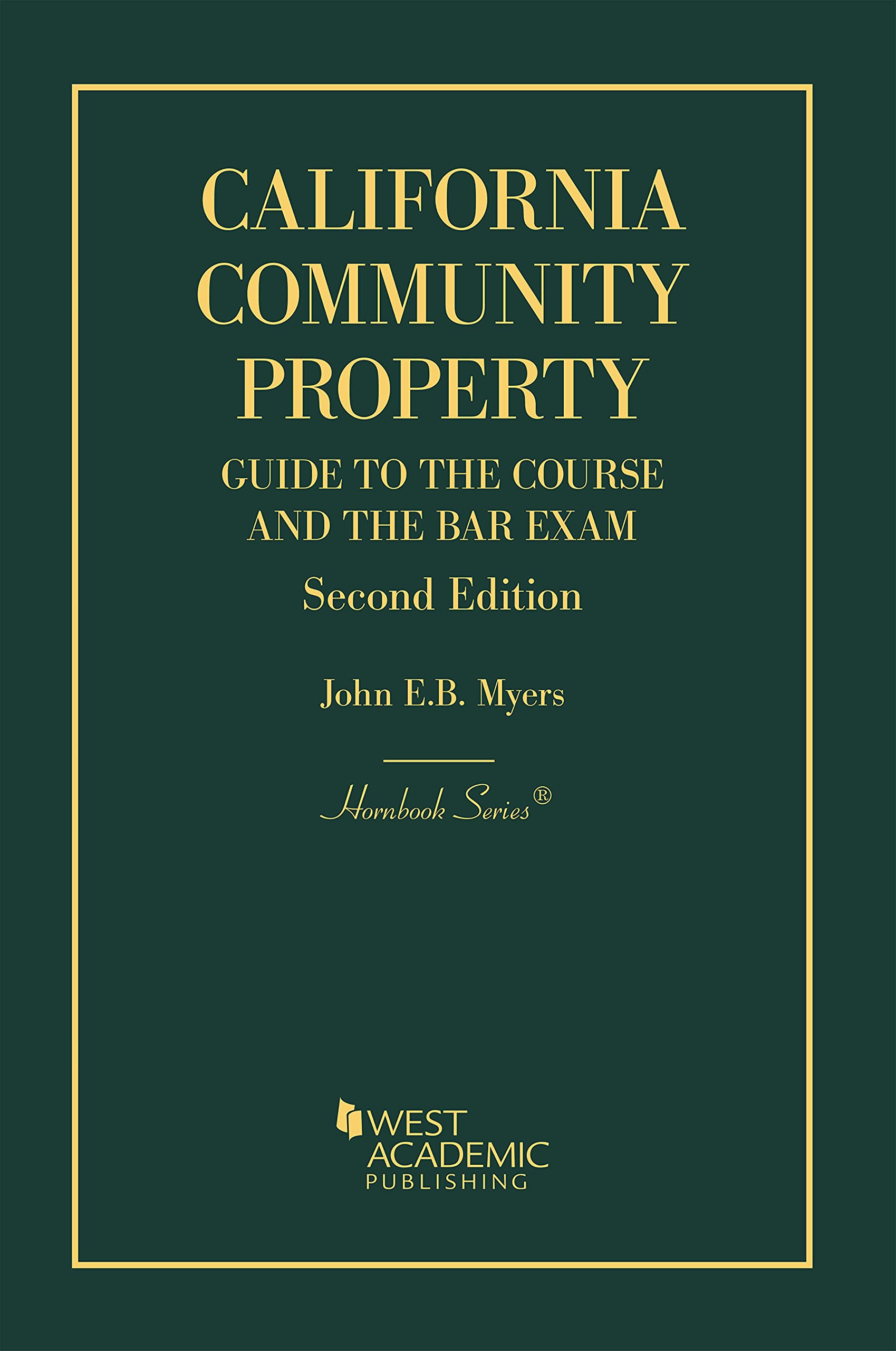 California Community Property Guide to the Course and the Bar Exam by