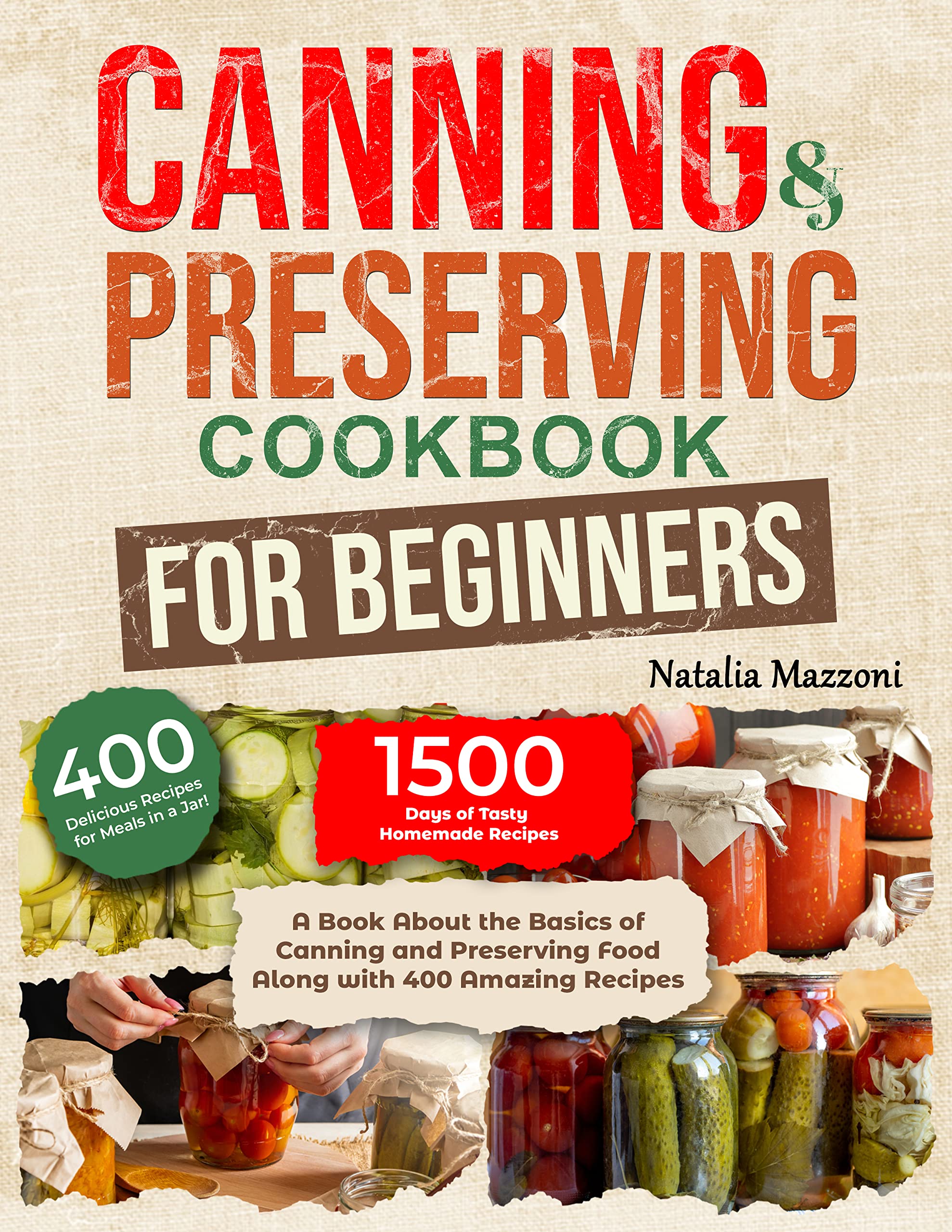 Canning and Preserving Cookbook for Beginners A Book About the Basics