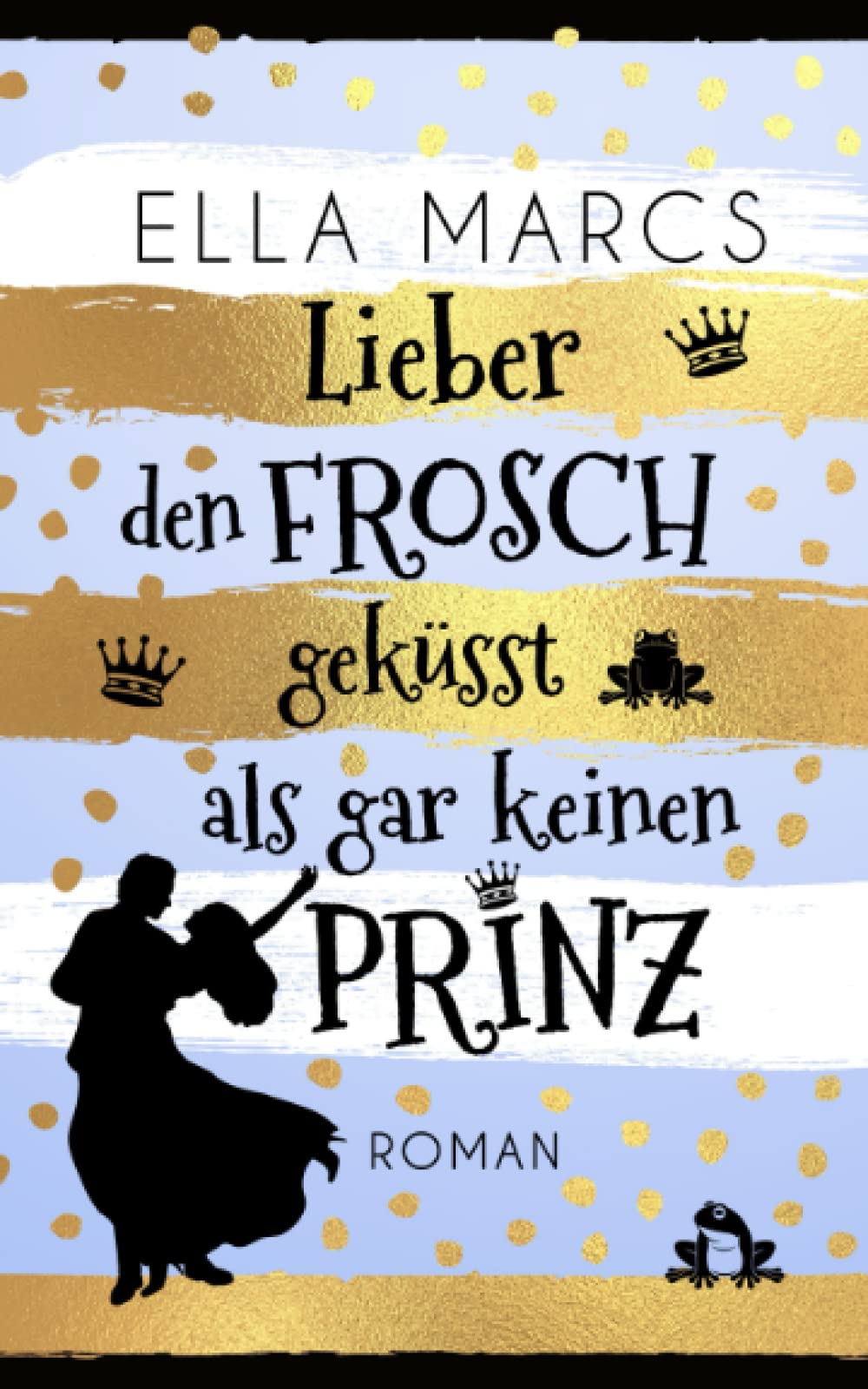 Lieber den Frosch geküsst als gar keinen Prinz
