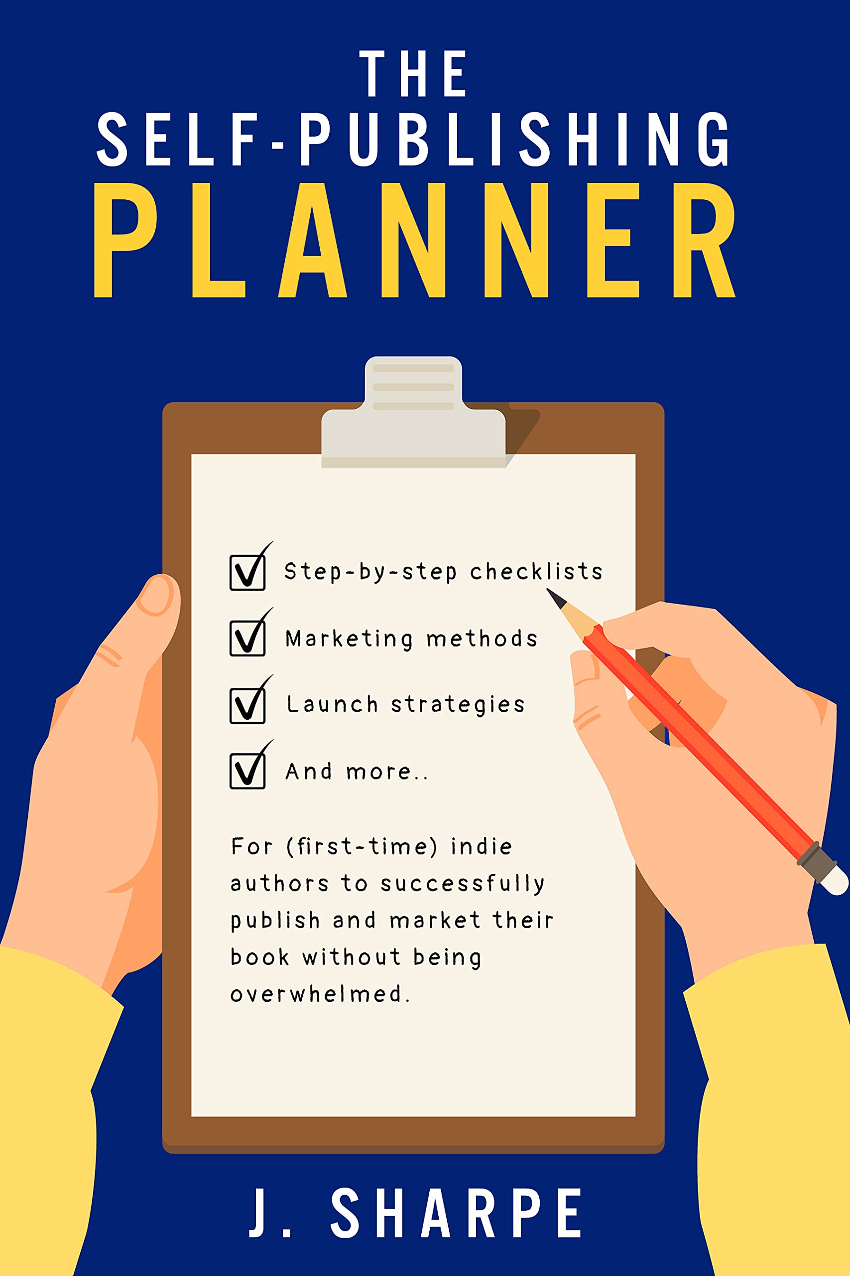The SelfPublishing Planner Stepbystep checklists, marketing methods
