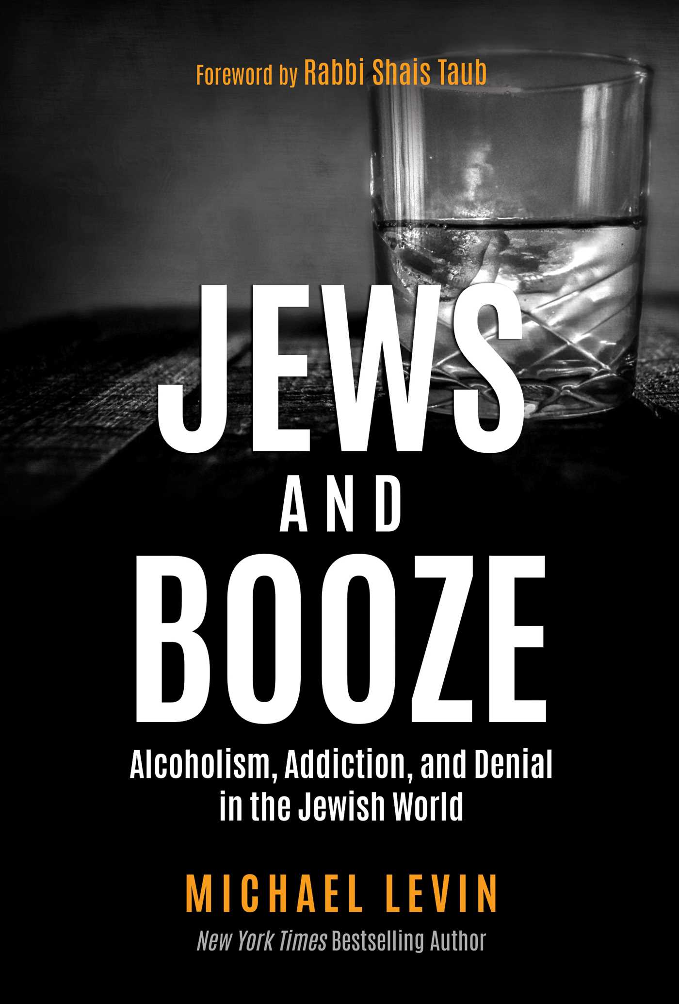 Jews and Booze Alcoholism, Addiction, and Denial in the Jewish World