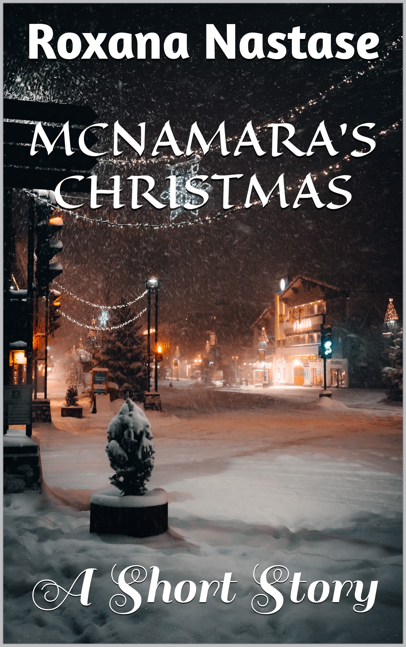 McNamara's Christmas A Short Story by Roxana Nastase Goodreads