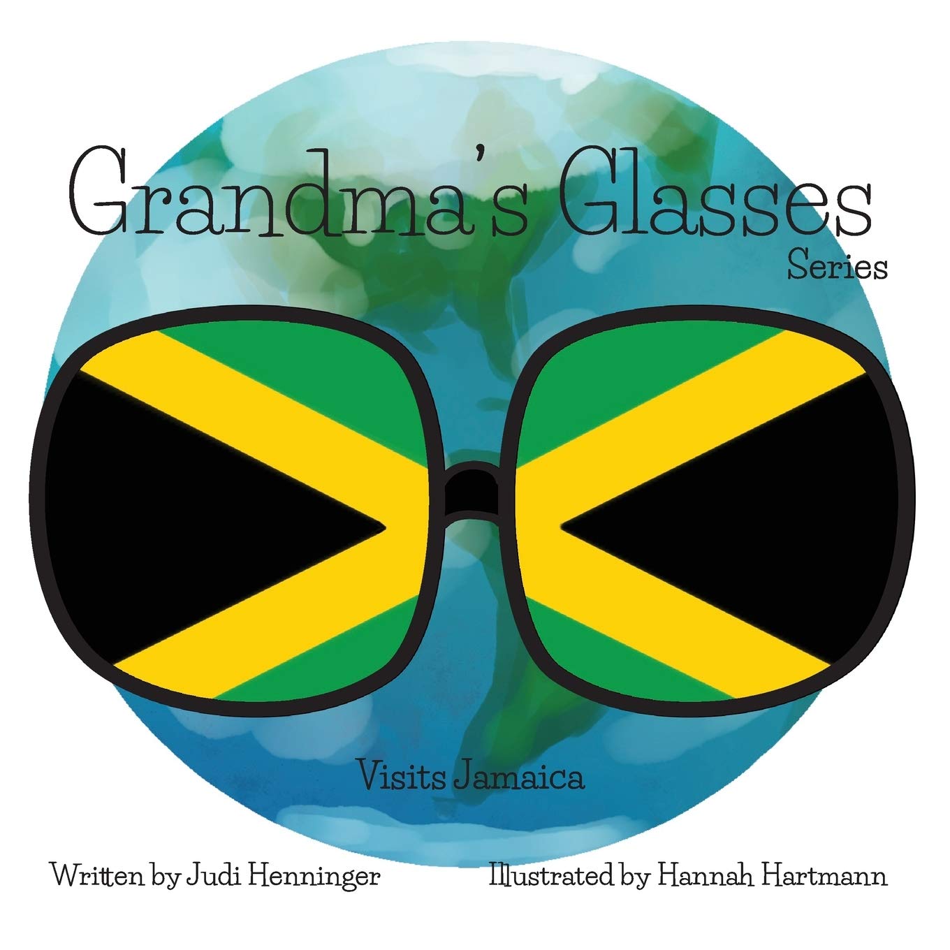 Grandma's Glasses Series Visits Jamaica by Judi Henninger Goodreads