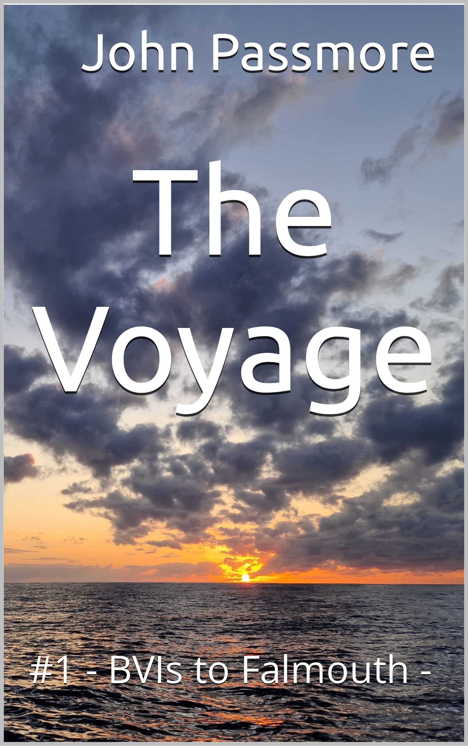 The Voyage: #1 - BVIs to Falmouth -