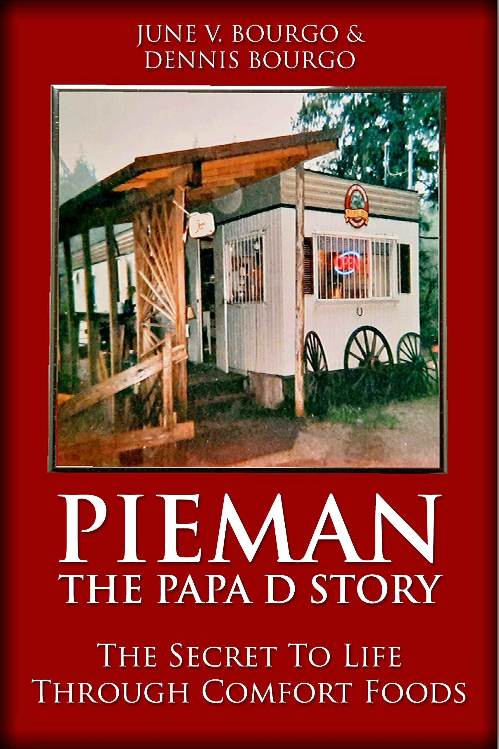 Pieman: The Papa D Story: The Secret to Life Through Comfort Foods