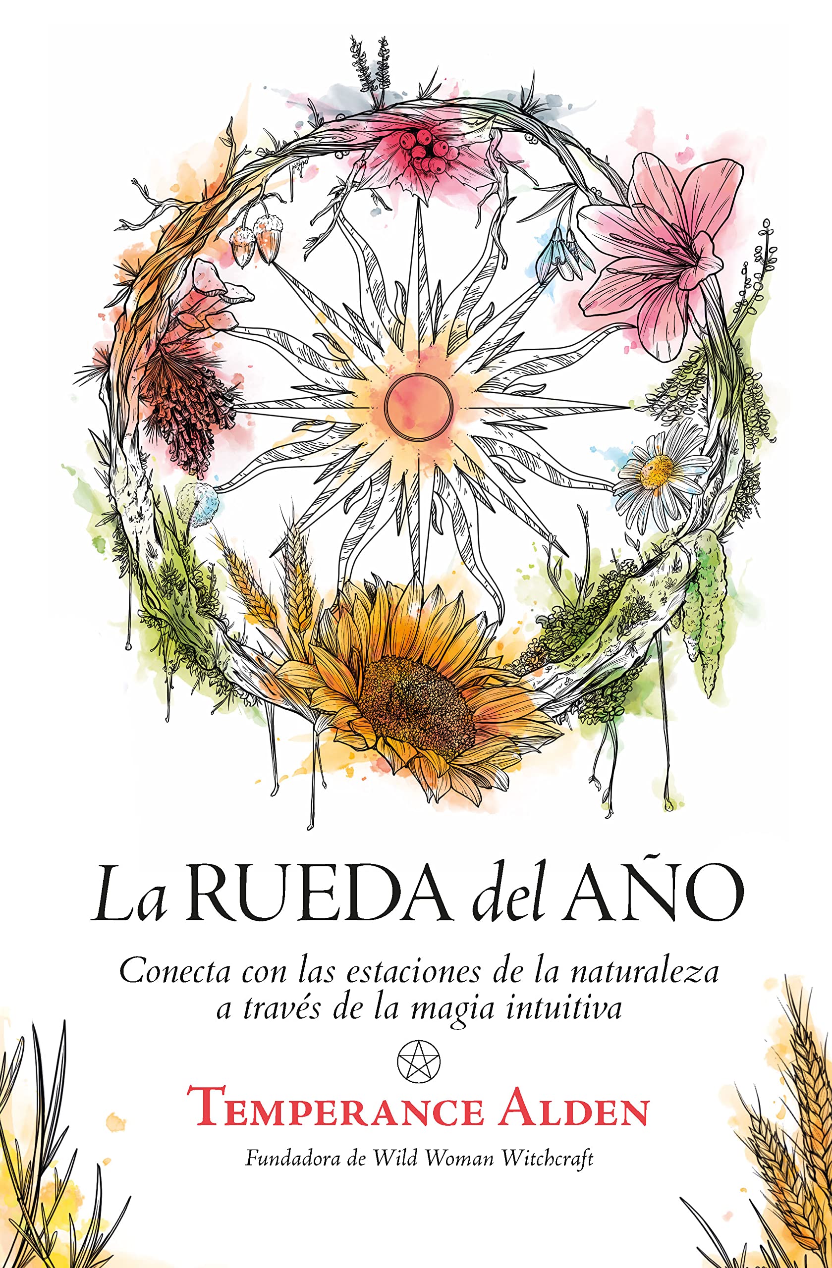 La rueda del año: Conecta con las estaciones de la naturaleza a través ...