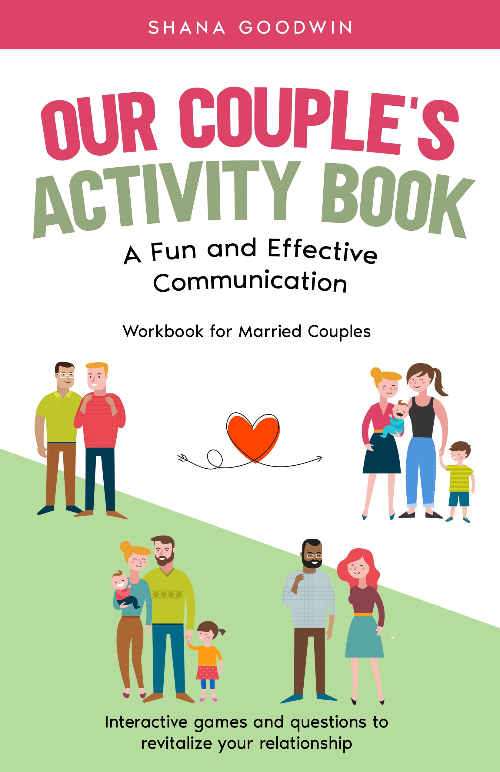 Our Couple's Activity Book : A Fun and Effective Communication Workbook for Married Couples