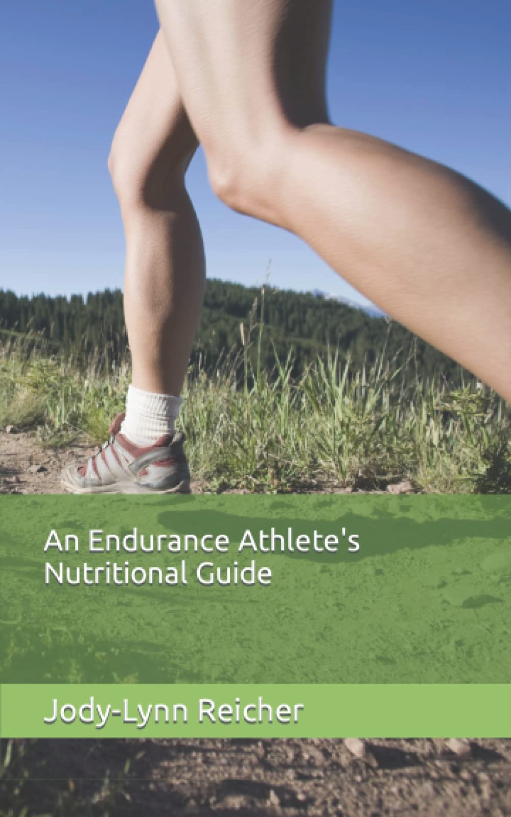 An Endurance Athlete's Nutritional Guide by JodyLynn Reicher Goodreads