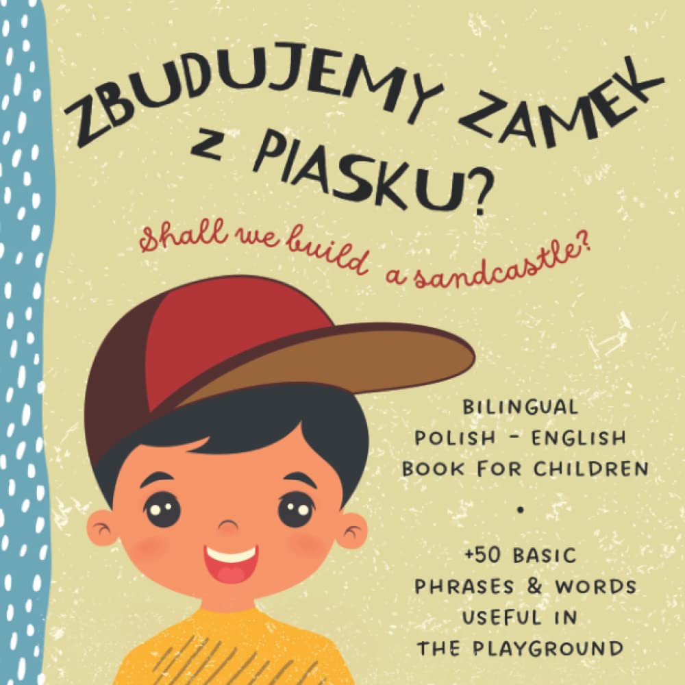 Zbudujemy zamek z piasku? · Bilingual Polish English Book for Children