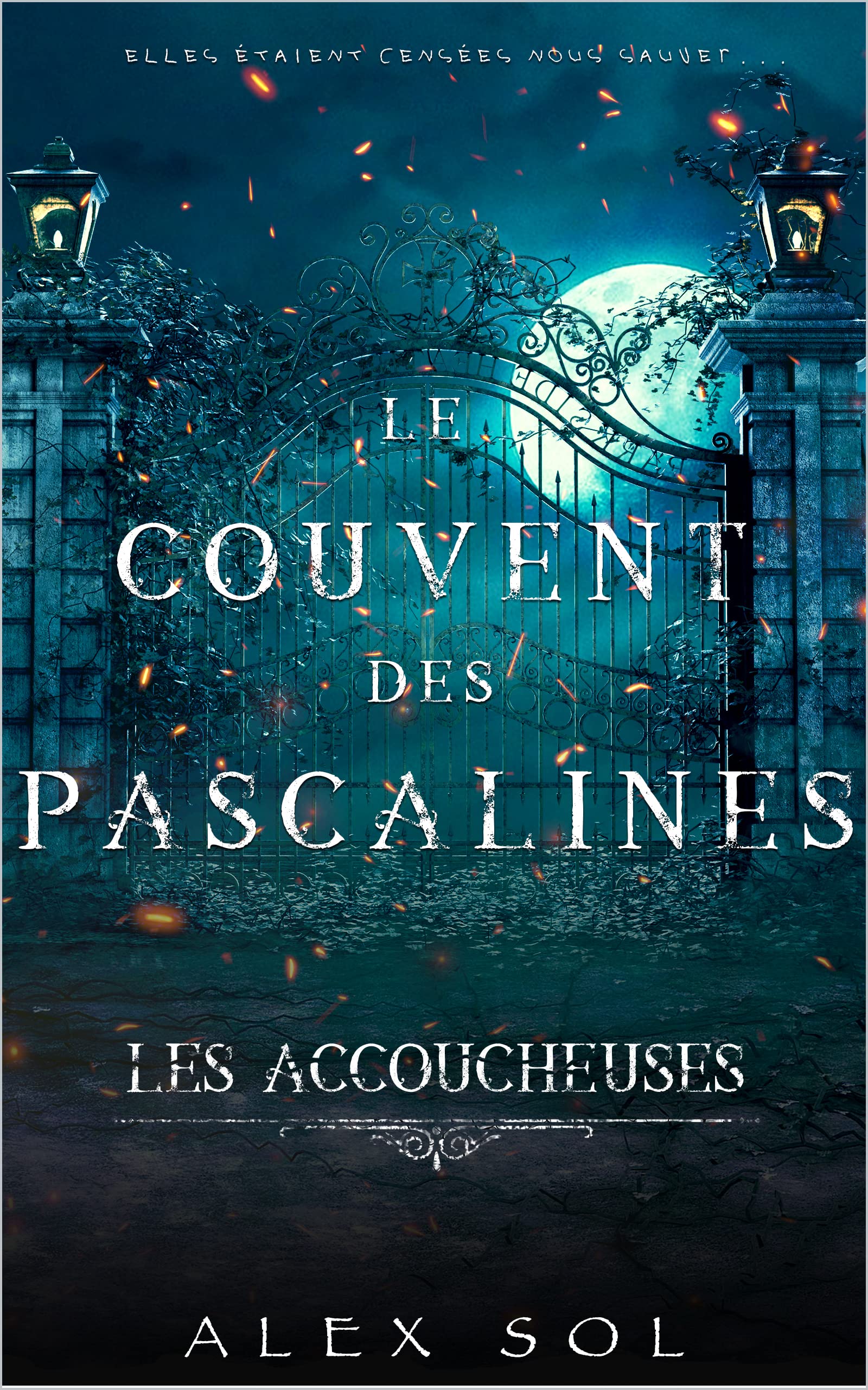 Les Accoucheuses: Le couvent des Pascalines
