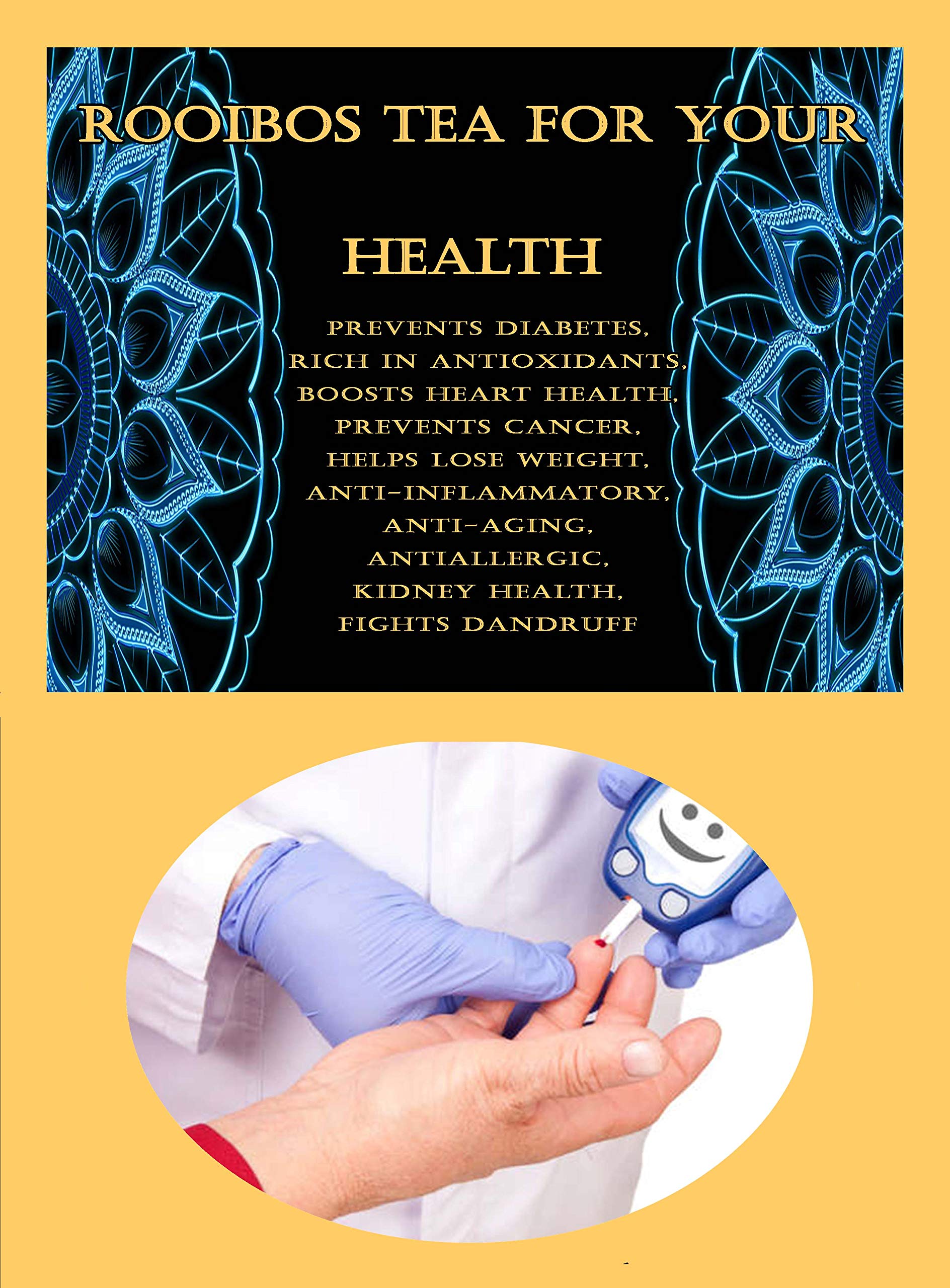 Rooibos Tea For Your Health Prevents Diabetes, Rich in Antioxidants