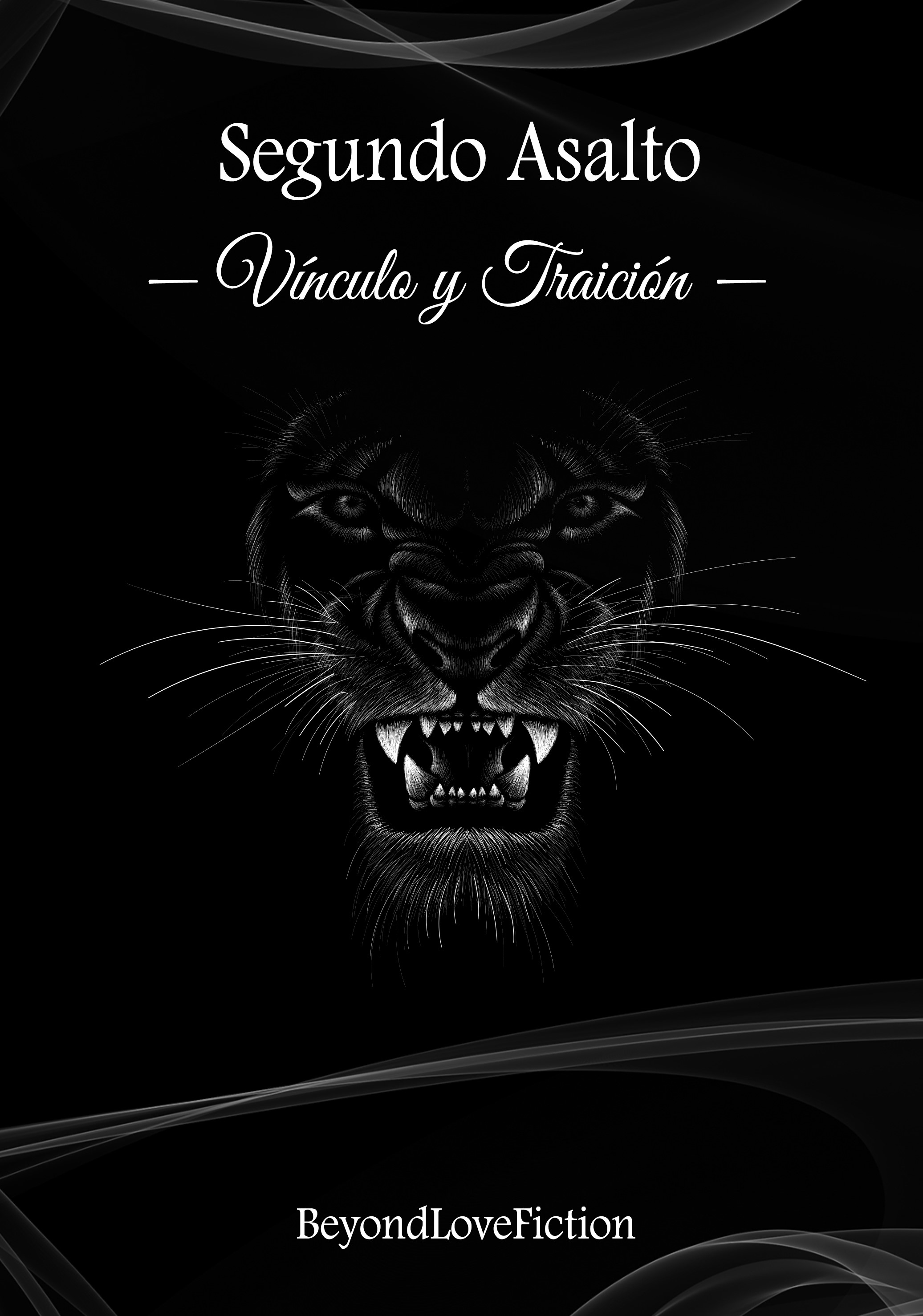Segundo Asalto: — Vínculo y Traición —