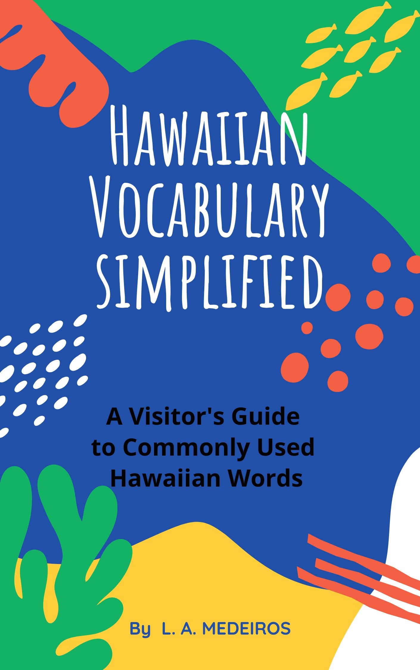 hawaiian-vocabulary-simplified-a-visitor-s-guide-to-commonly-used