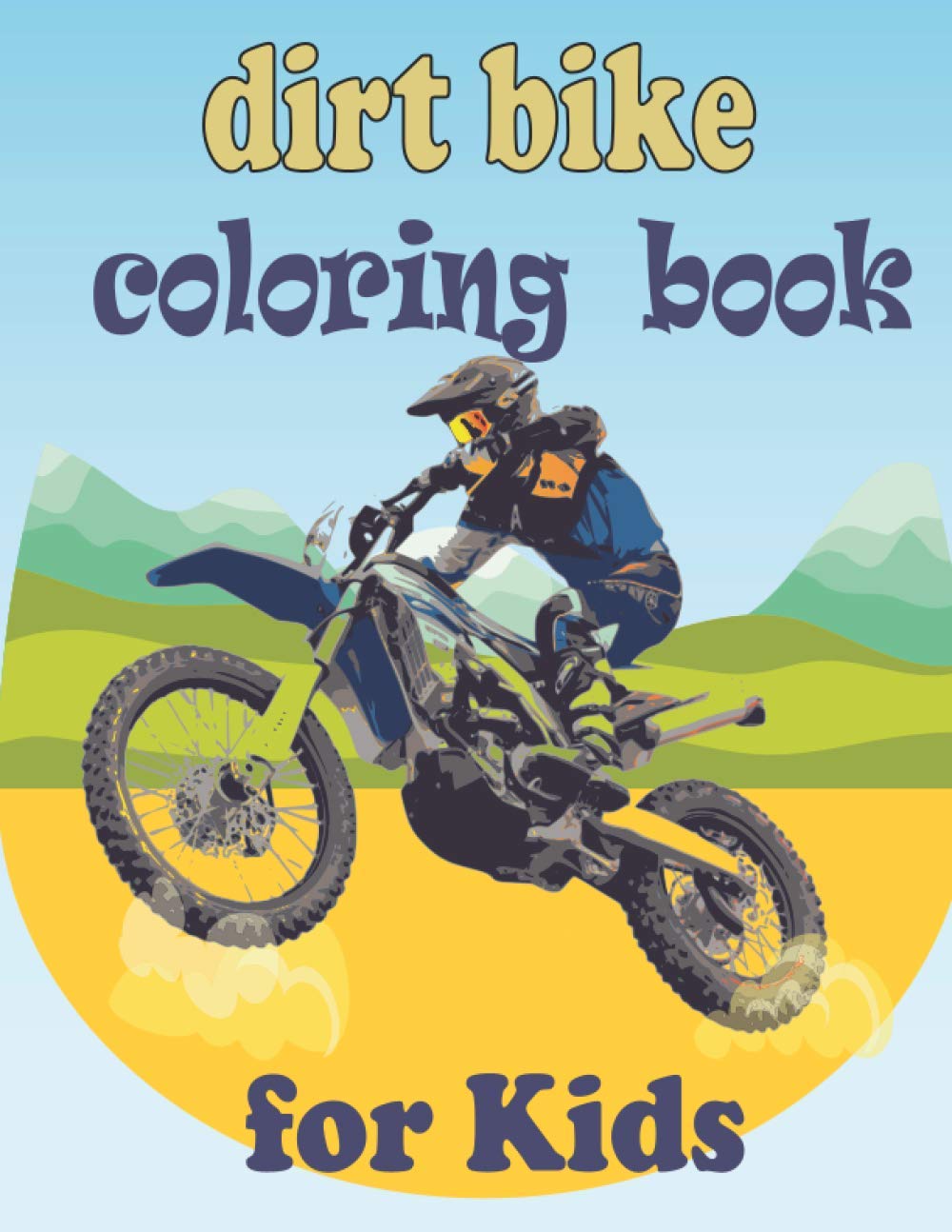 dirt bike coloring book for kids: Fun Coloring Book for Kids Ages 4 - 8