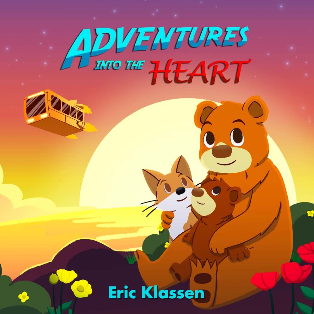 Adventures Into the Heart, Book 2: Playful Stories About Family Love for Kids Ages 3-5
