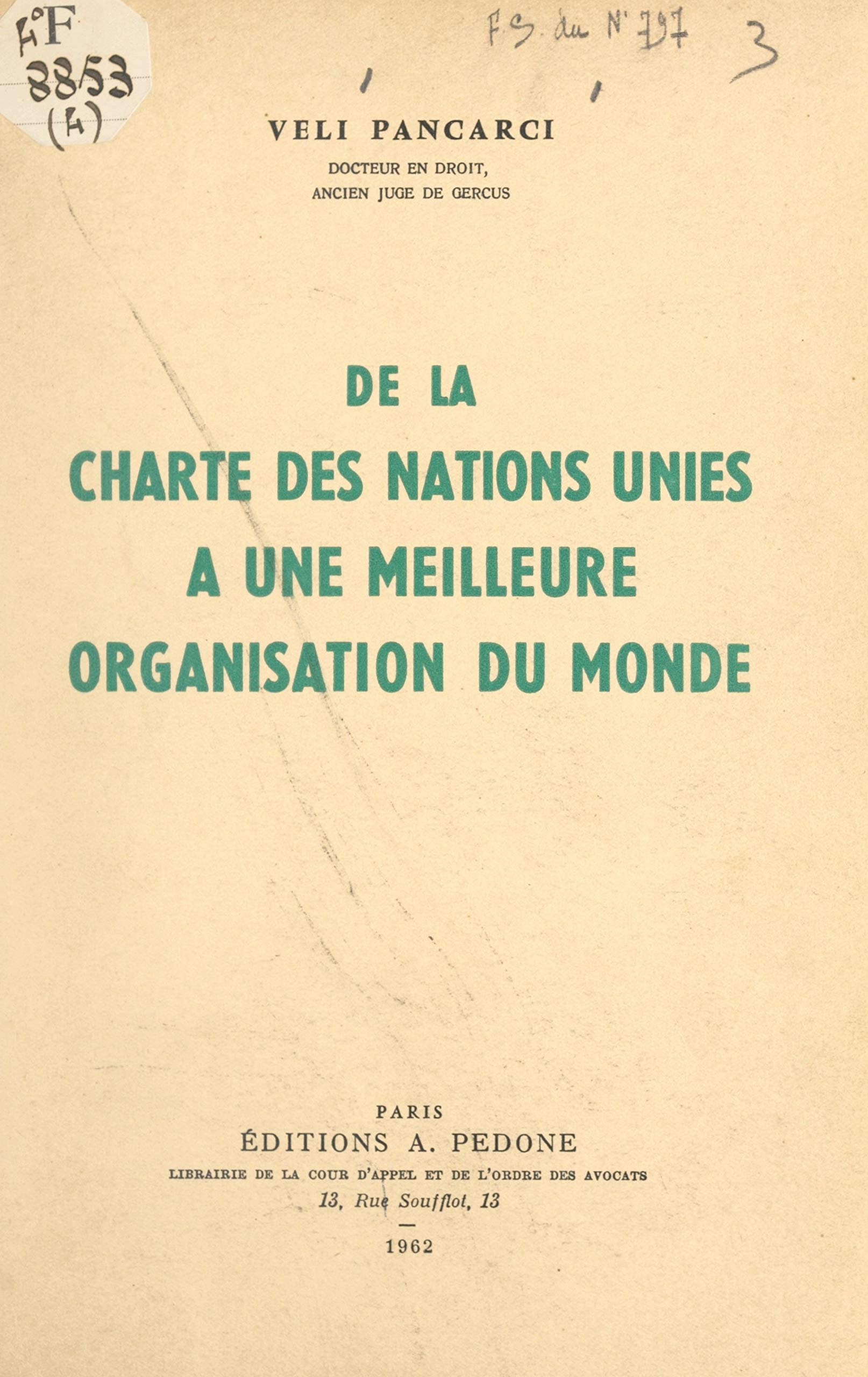 De la charte des Nations unies à une meilleure organisation du monde by ...