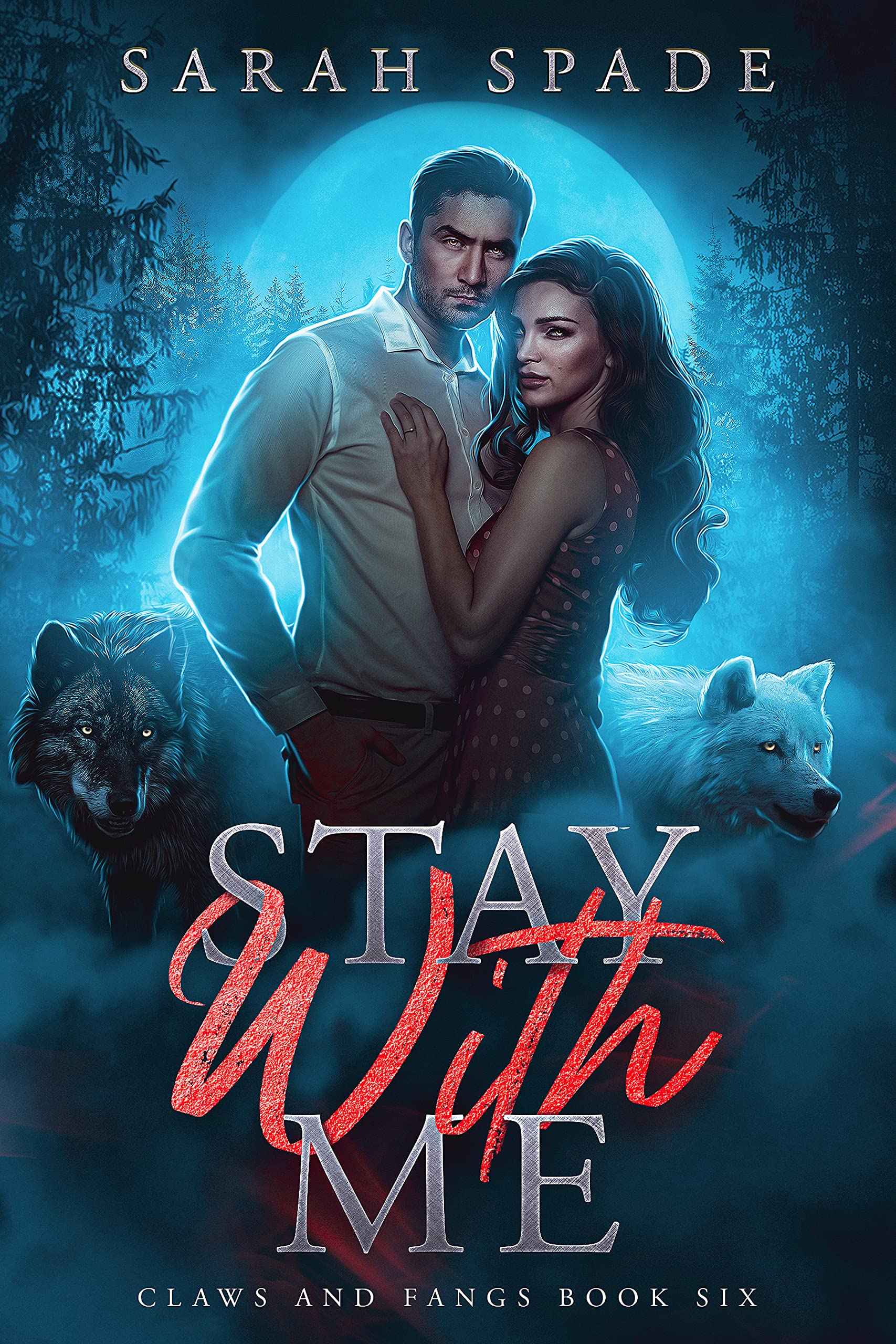 Stay With Me (Claws and Fangs, 6) by Sarah Spade Goodreads