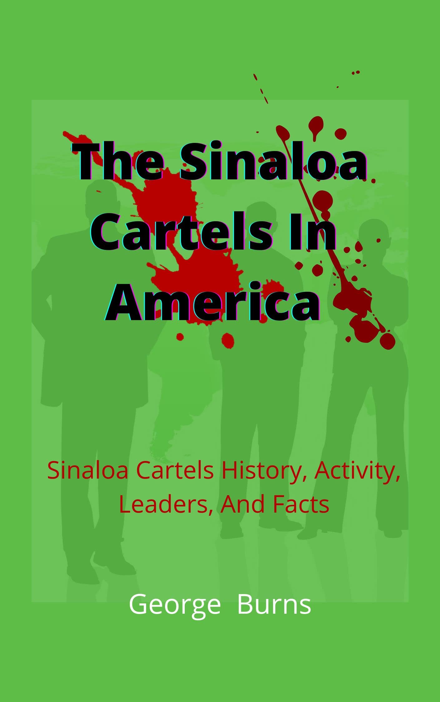The Sinaloa Cartels In America Sinaloa Cartels History, Activity