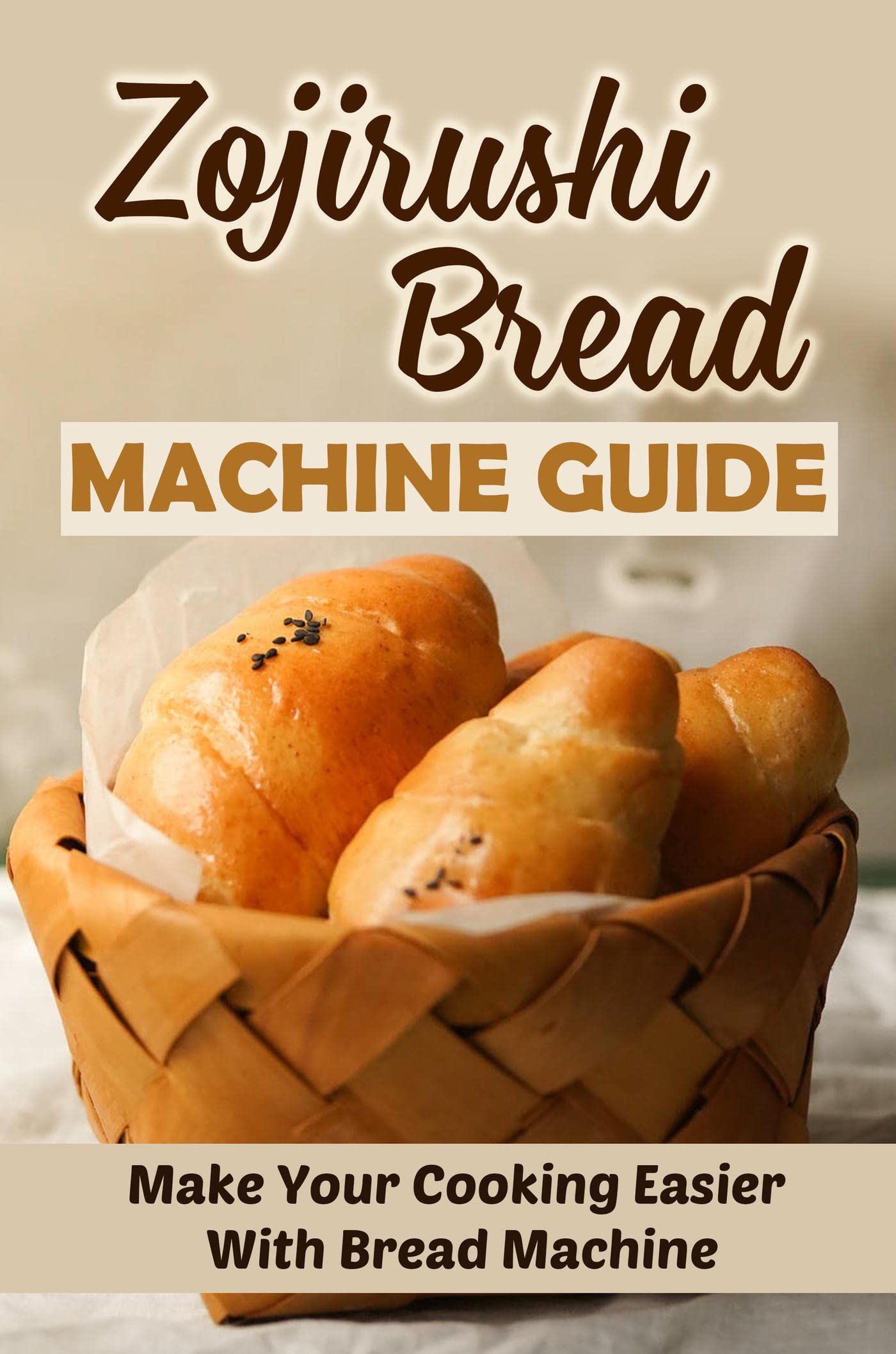 Zojirushi Bread Machine Guide Make Your Cooking Easier With Bread