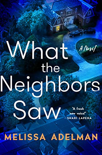 What the Neighbors Saw