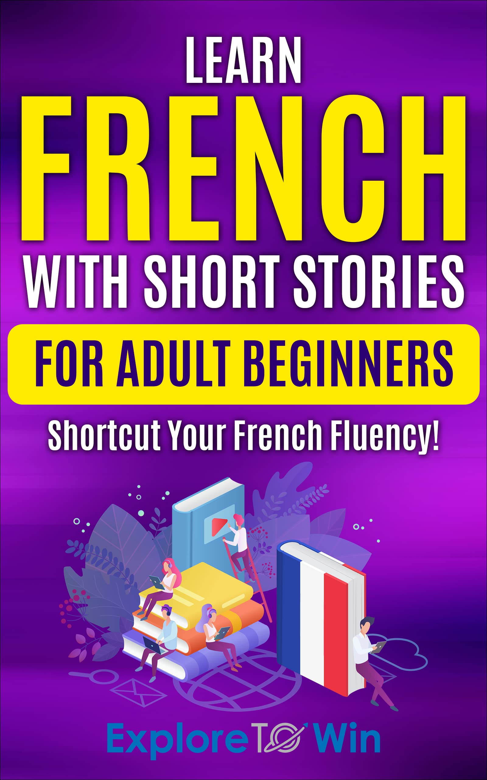 Learn French with Short Stories for Adult Beginners Shortcut Your