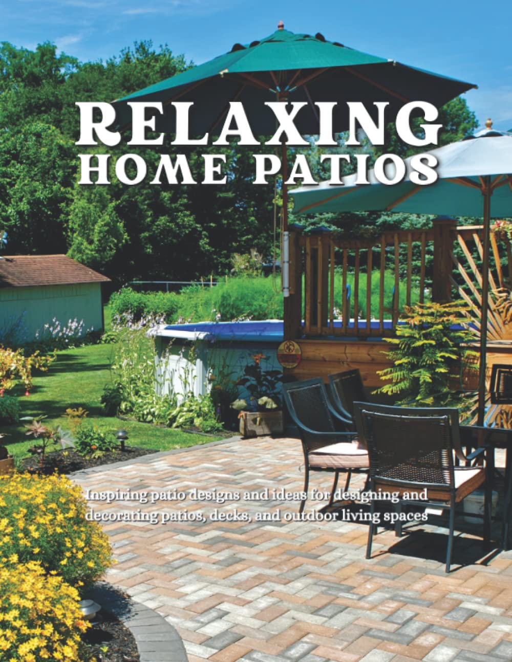 RELAXING HOME PATIOS A Gift for Homeowners, Garden lovers & A Present