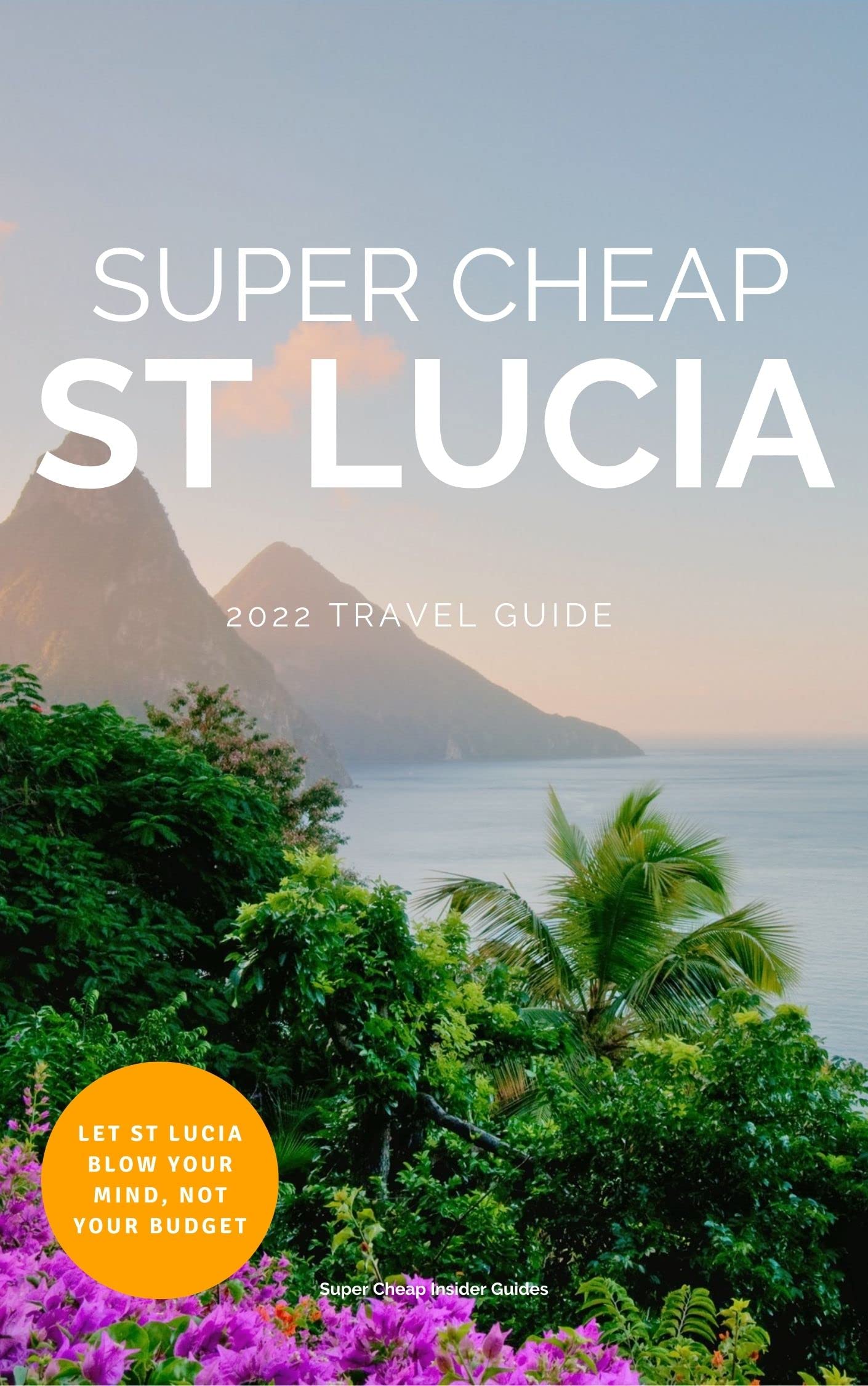 St Lucia Travel Guide 2024 by Phil G Tang | Goodreads