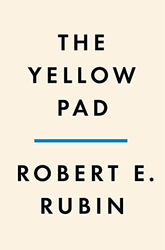 The Yellow Pad: Making Better Decisions in an Uncertain World