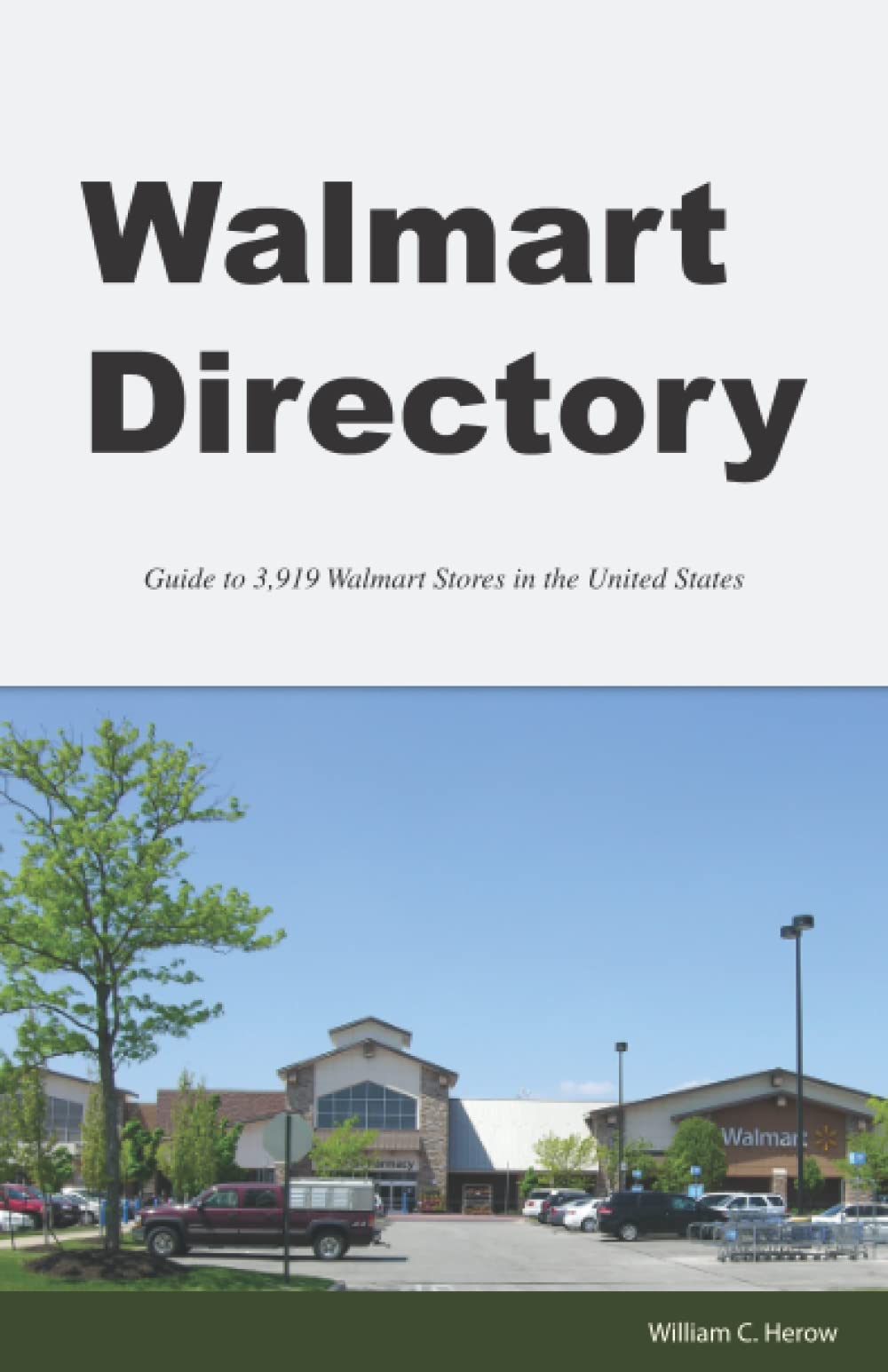 Walmart Directory Guide to 3,919 Walmart Stores in the United States