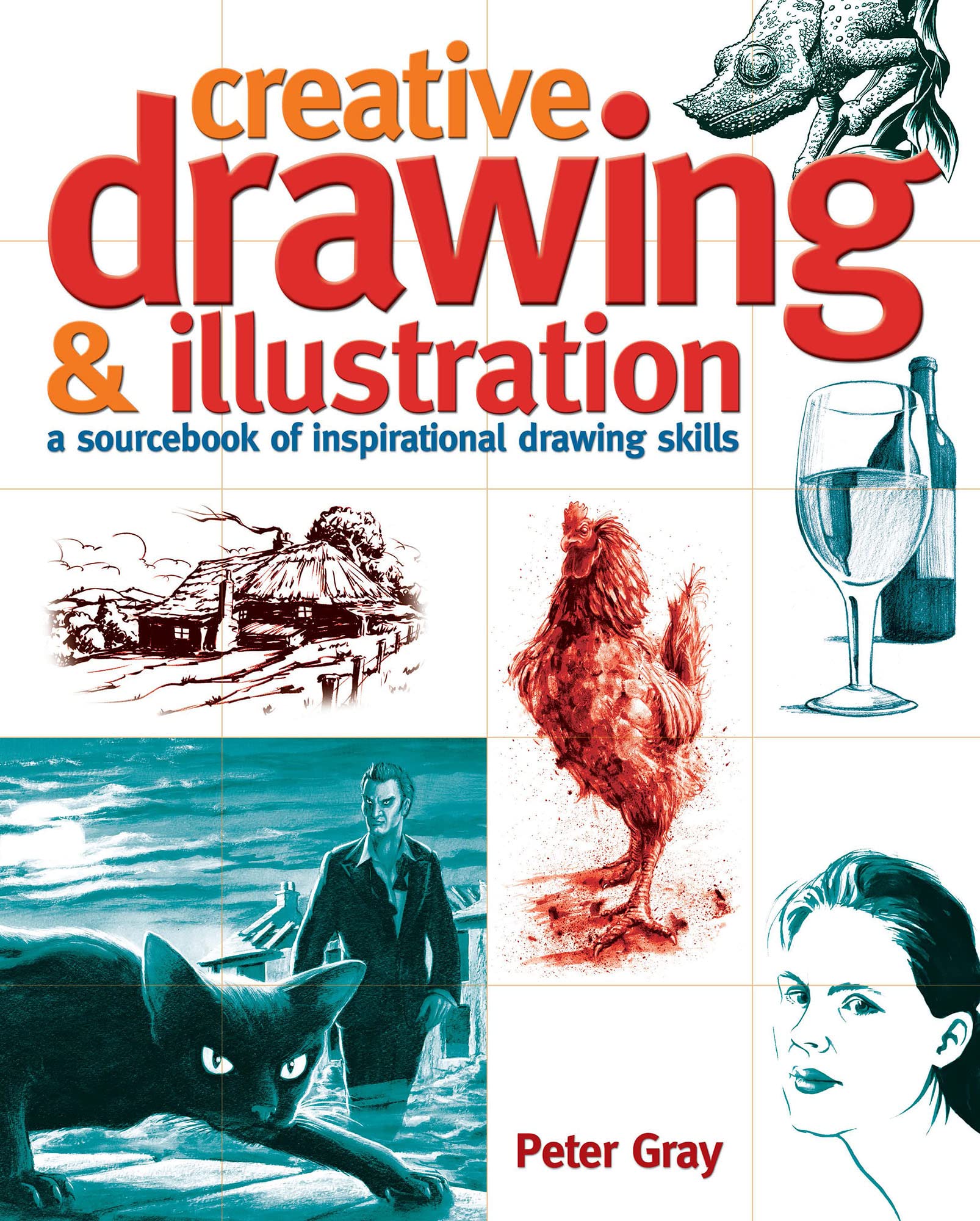Creative Drawing & Illustration: A sourcebook of inspirational drawing ...