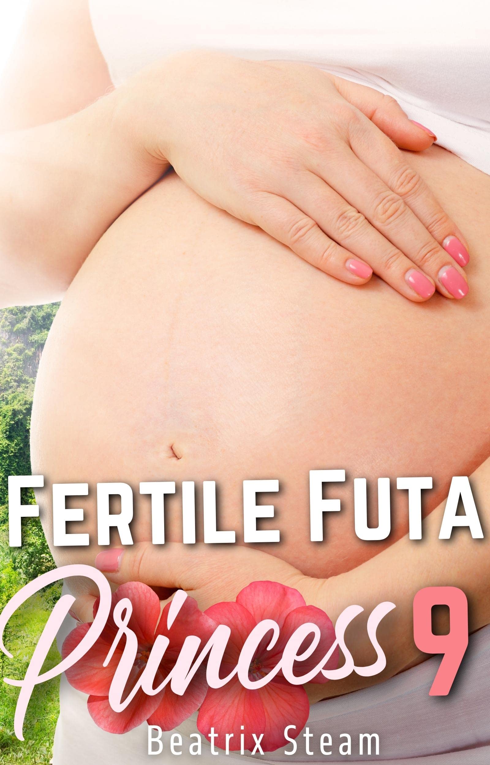 Fertile Futa Princess 9 (Fertile Futa Princess, #9) by Beatrix Steam