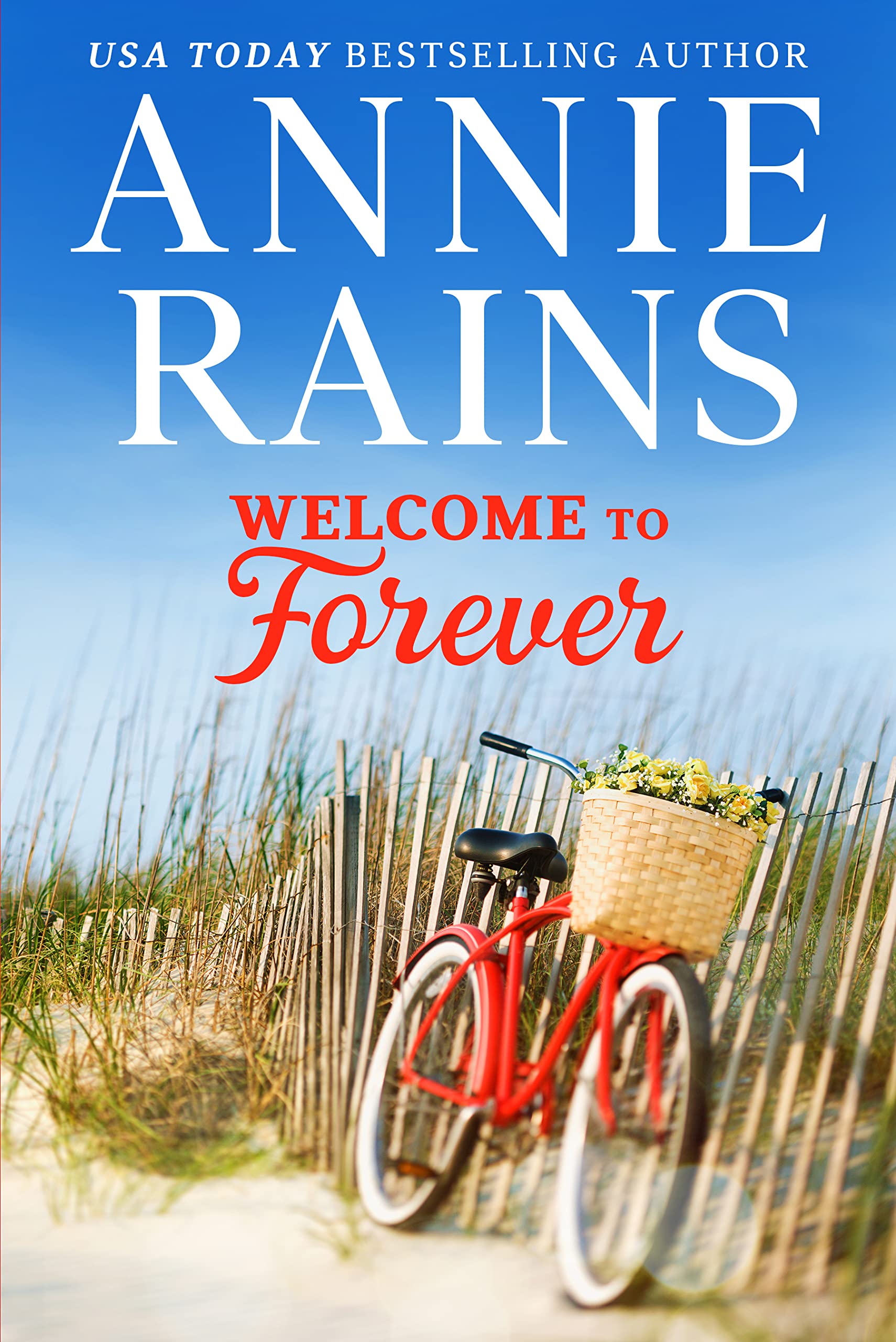 Welcome to Forever (Hero's Welcome Book 1) by Annie Rains | Goodreads