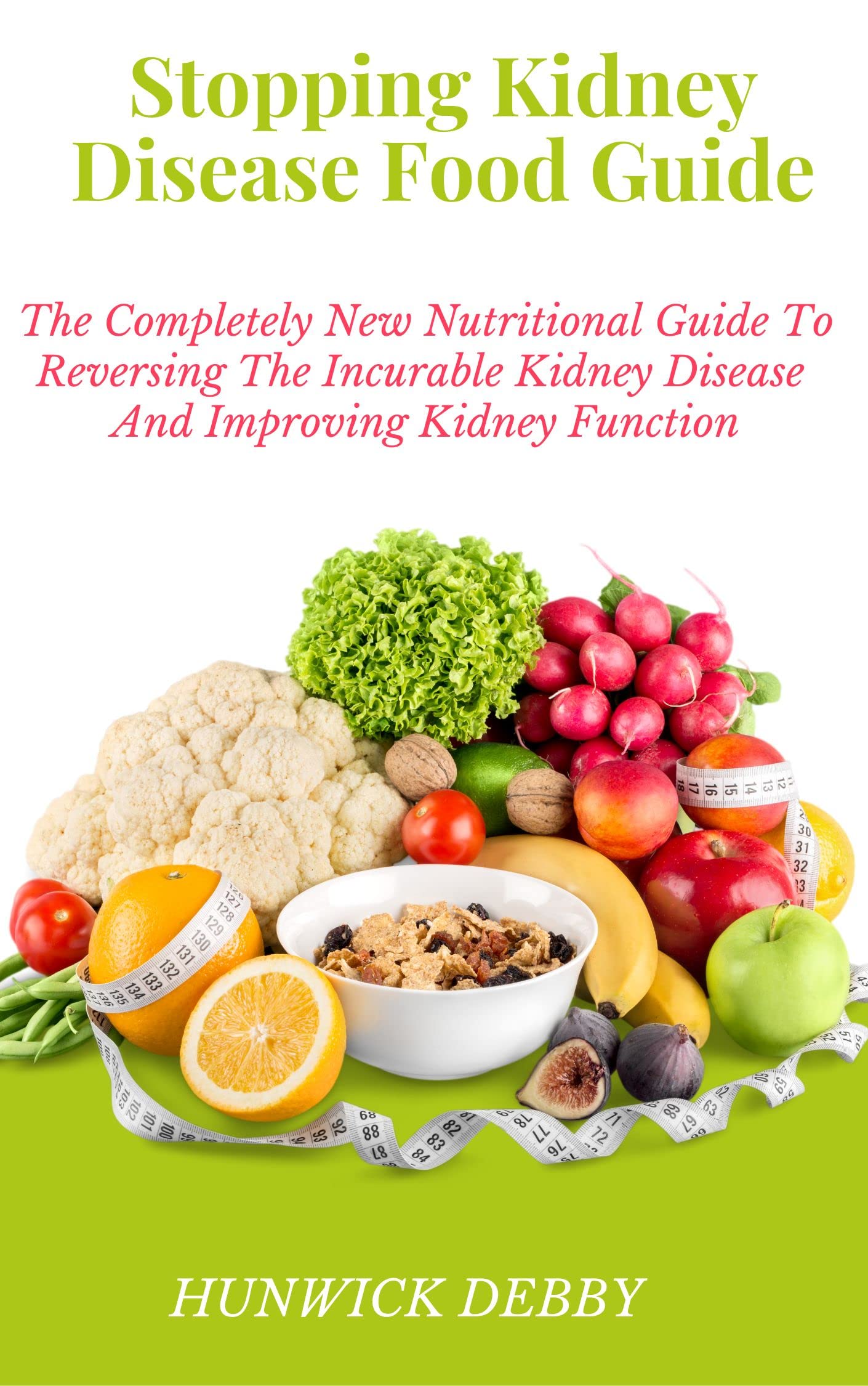 Stopping Kidney Disease Food Guide The Completely New Nutritional