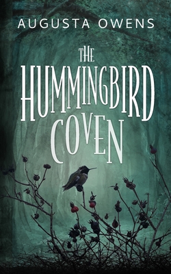 The Hummingbird Coven (The Hummingbird Coven Trilogy)